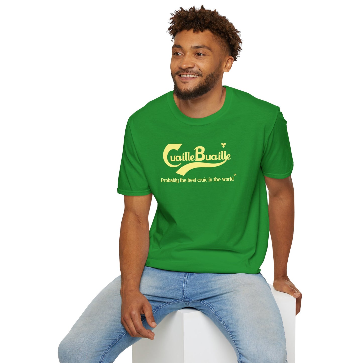 Cuaille Buaille Probably the best craic in the world Unisex Softstyle 100% Cotton T-Shirt