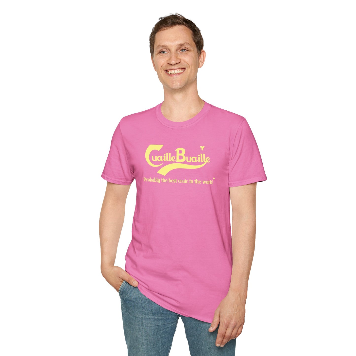Cuaille Buaille Probably the best craic in the world Unisex Softstyle 100% Cotton T-Shirt
