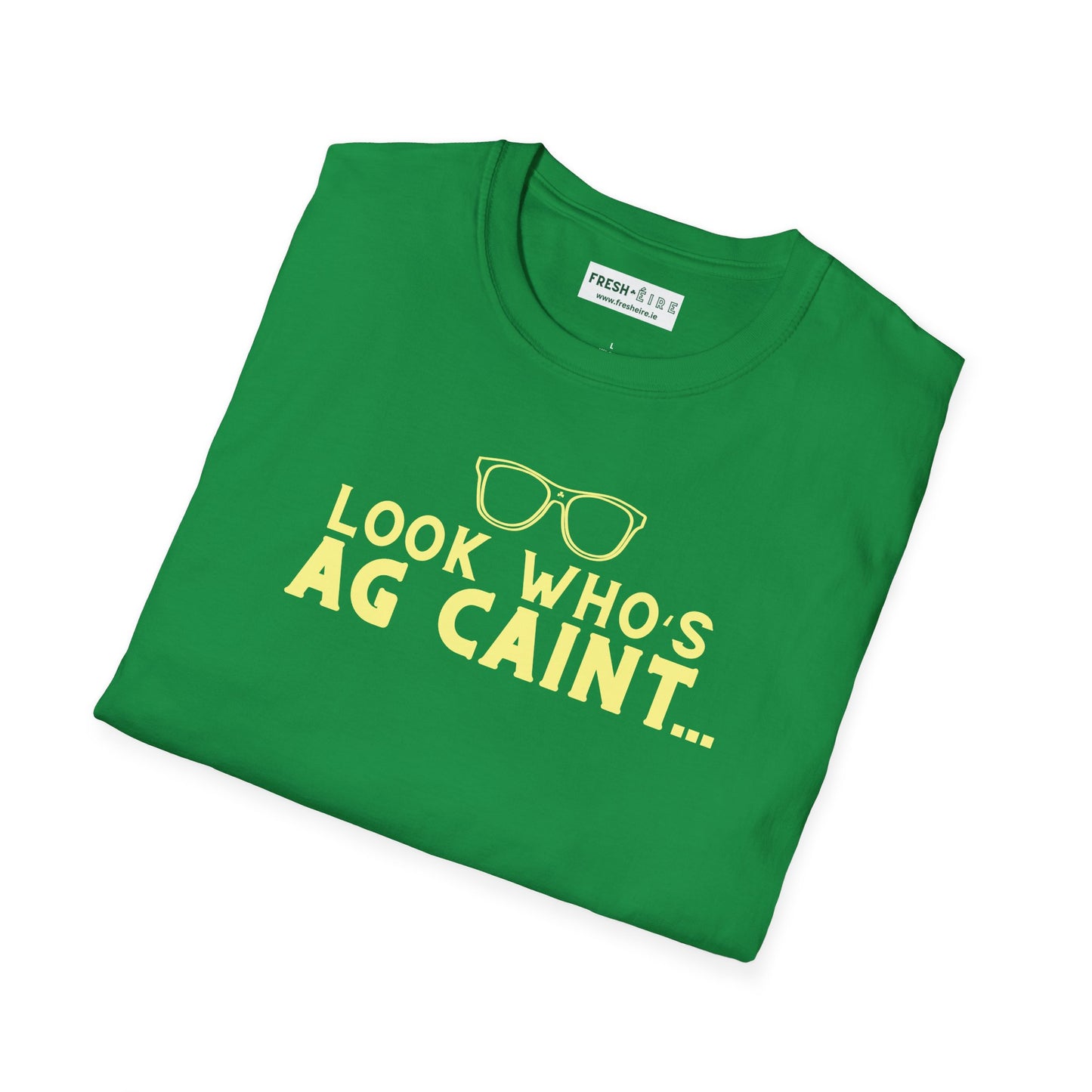 LOOK WHO'S AG CAINT Unisex Softstyle 100% Cotton T-Shirt