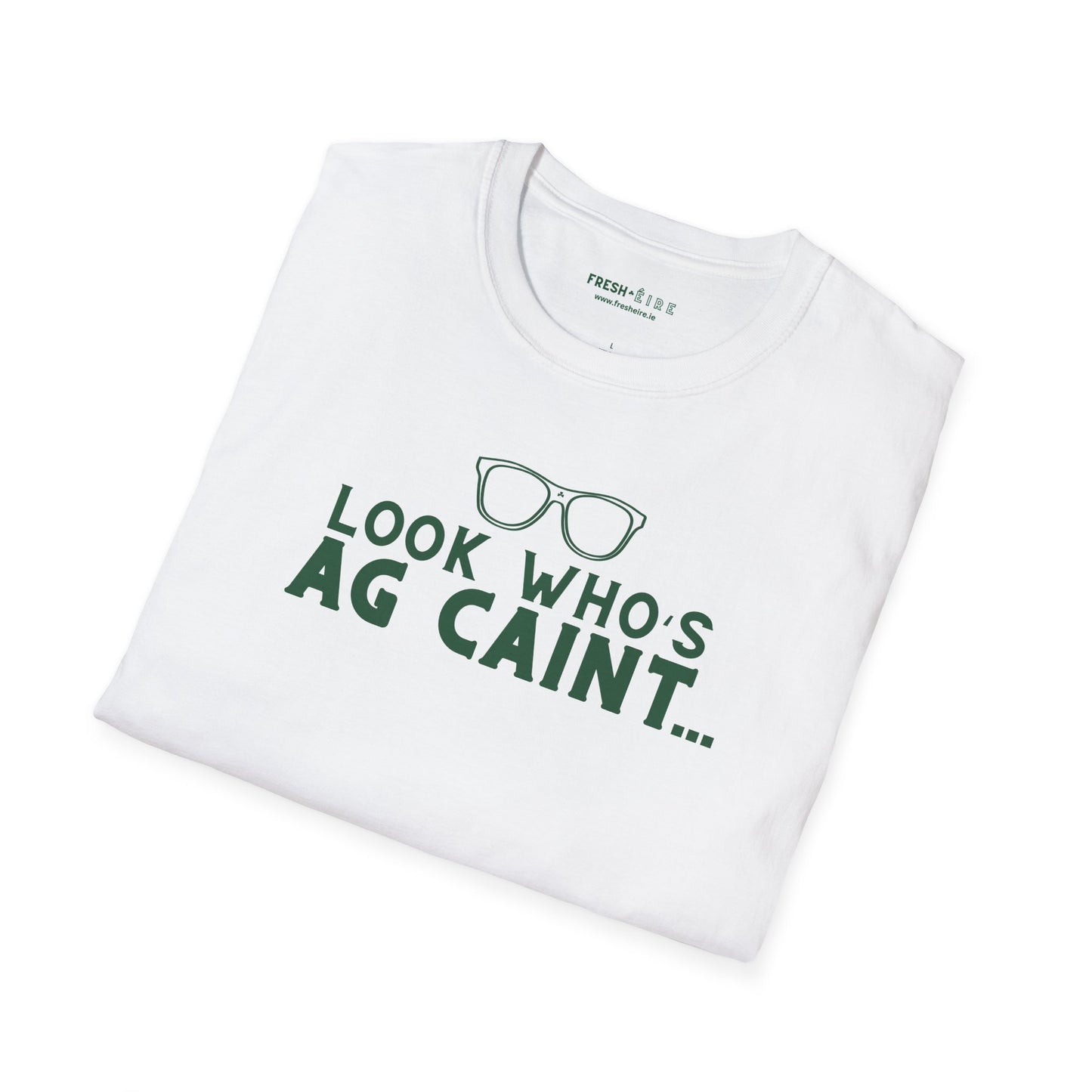 LOOK WHO'S AG CAINT Unisex Softstyle 100% Cotton T-Shirt