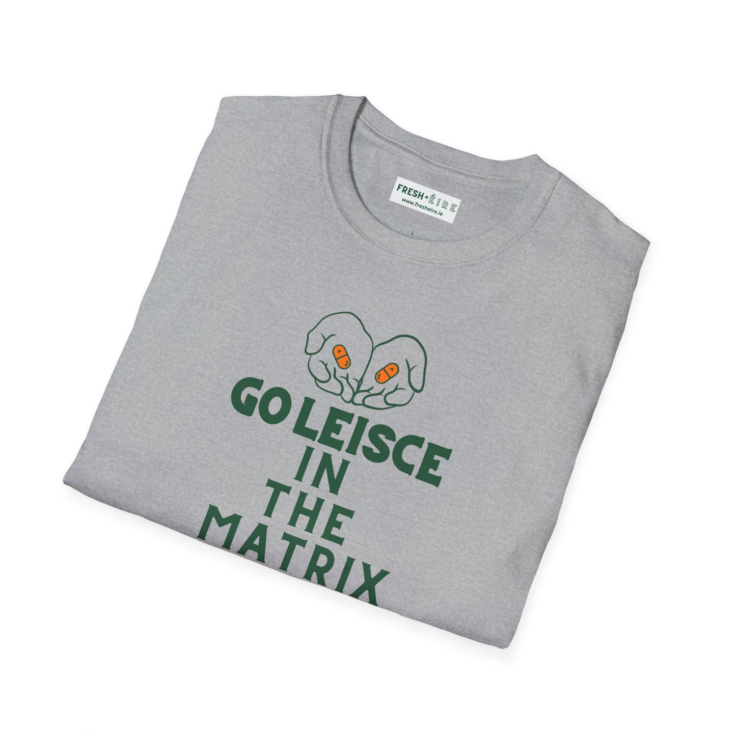 GO LEISCE IN THE MATRIX Unisex Softstyle 100% Cotton T-Shirt