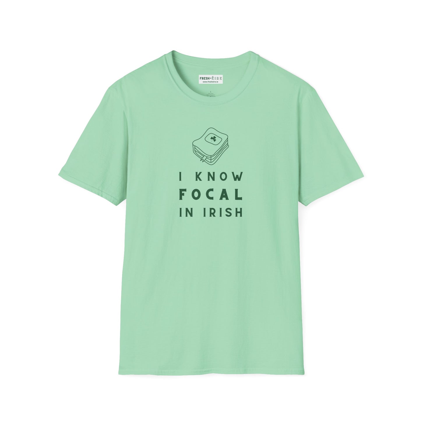 I KNOW FOCAL IN IRISH Unisex Softstyle 100% Cotton T-Shirt