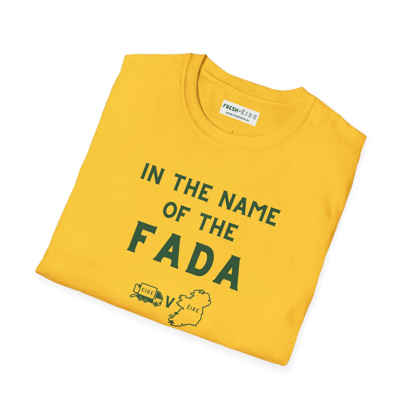 IN THE NAME OF THE FADA - EIRE vs ÉIRE Unisex Softstyle 100% Cotton T-Shirt