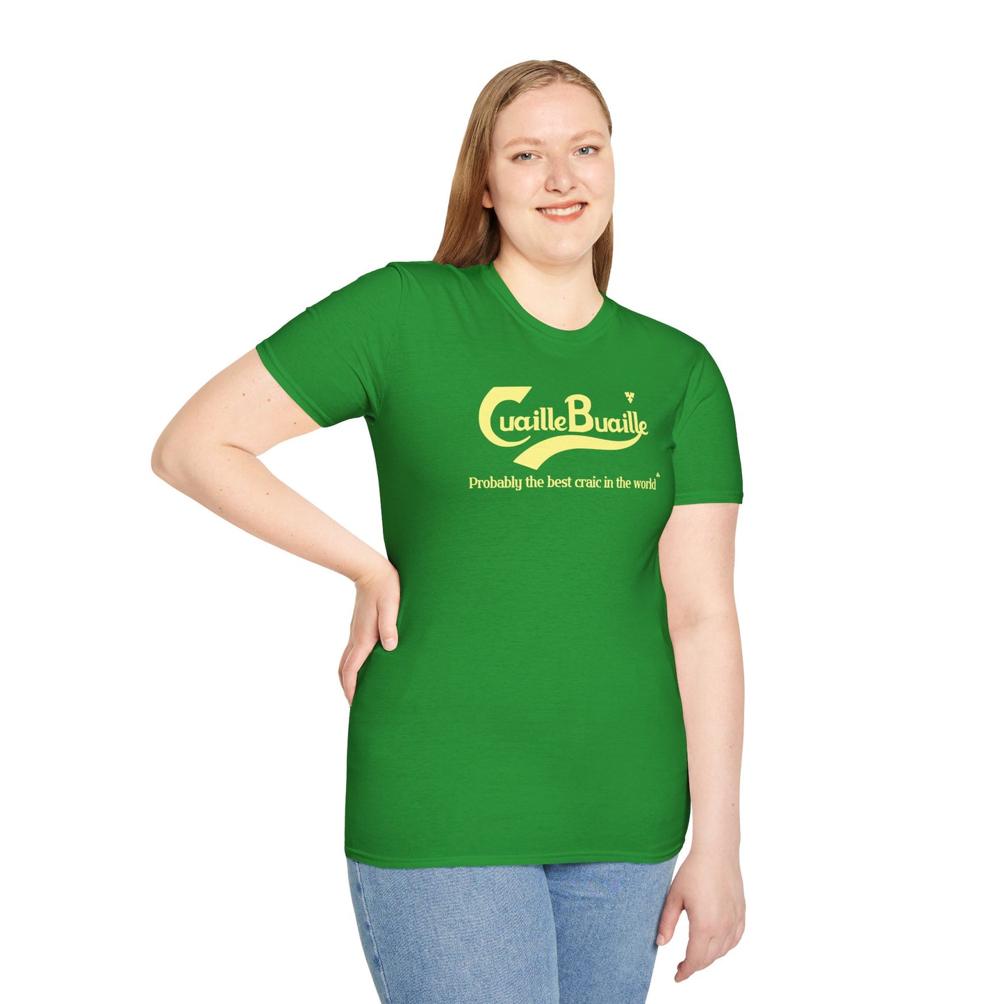 Cuaille Buaille Probably the best craic in the world Unisex Softstyle 100% Cotton T-Shirt