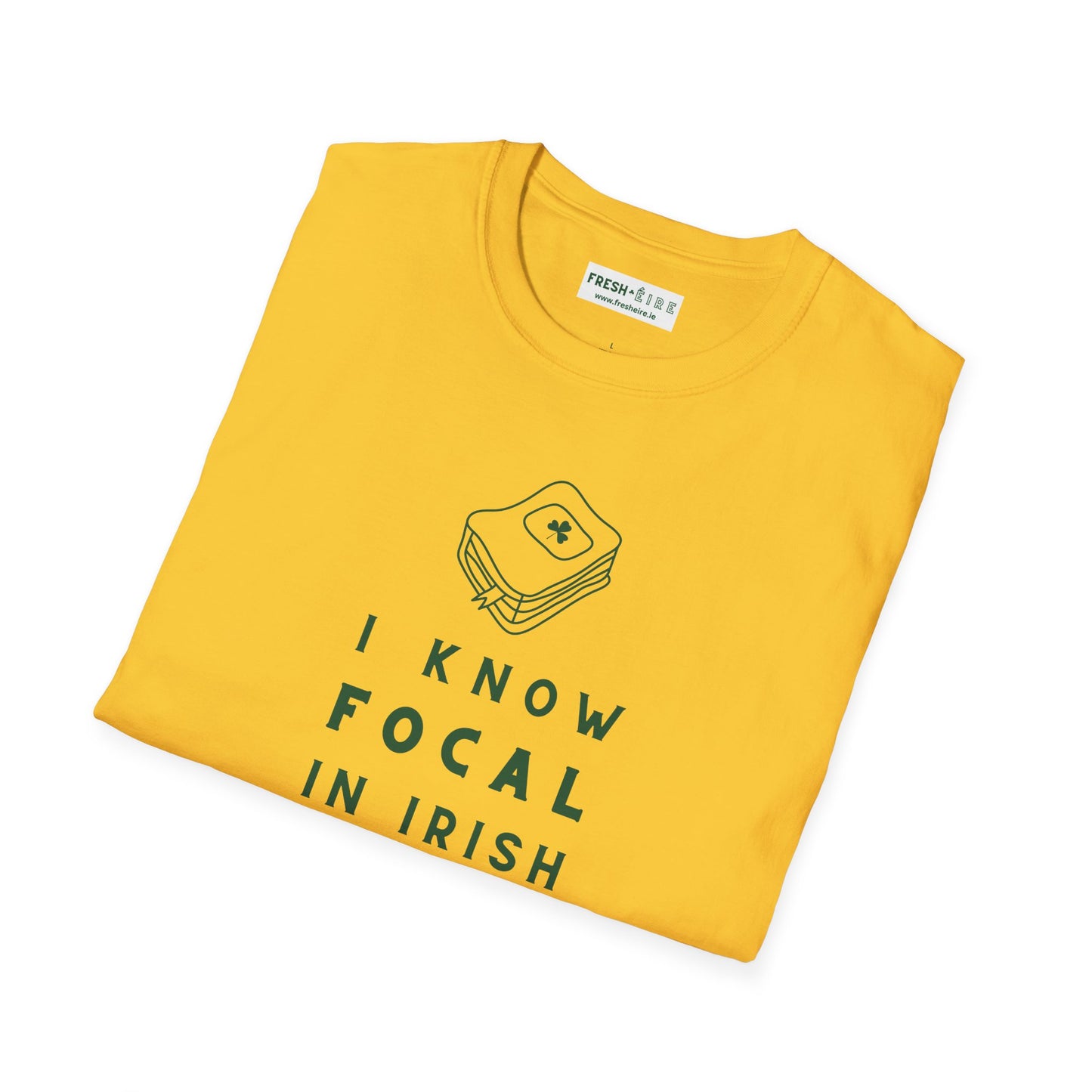 I KNOW FOCAL IN IRISH Unisex Softstyle 100% Cotton T-Shirt