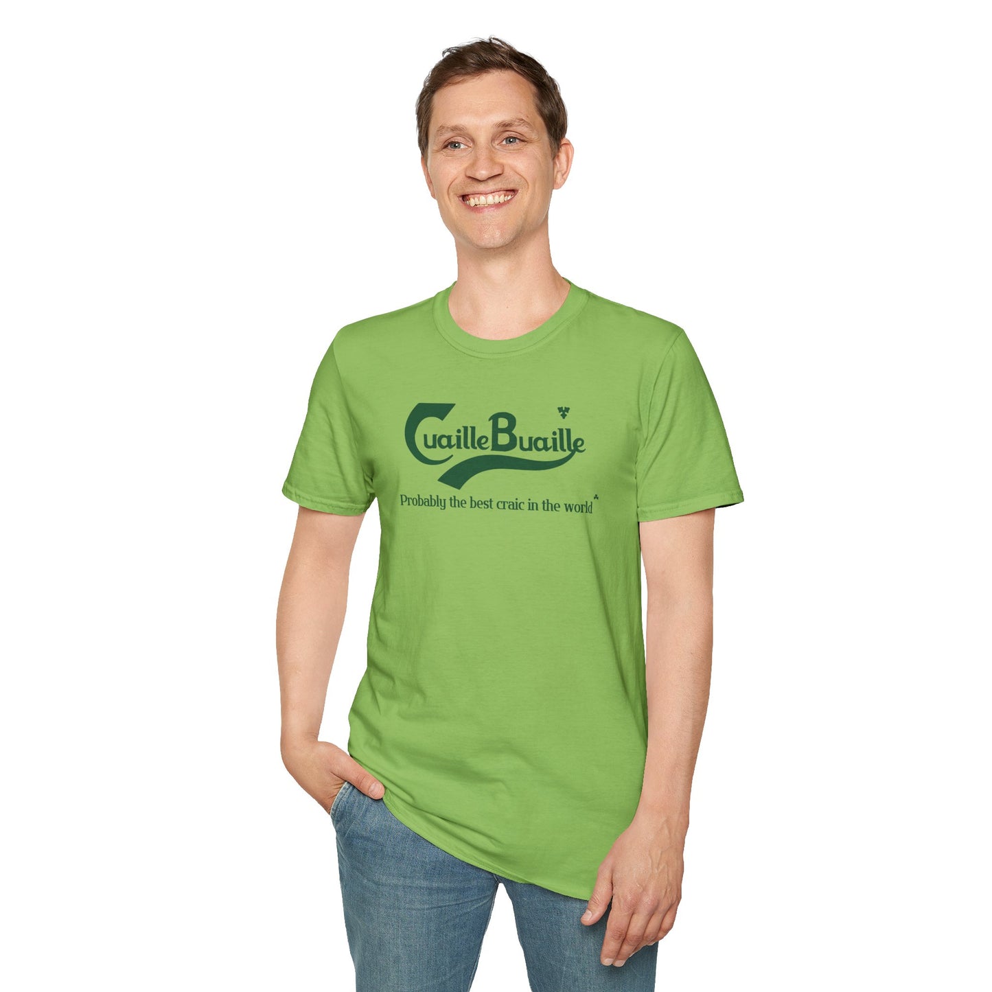Cuaille Buaille Probably the best craic in the world Unisex Softstyle 100% Cotton T-Shirt
