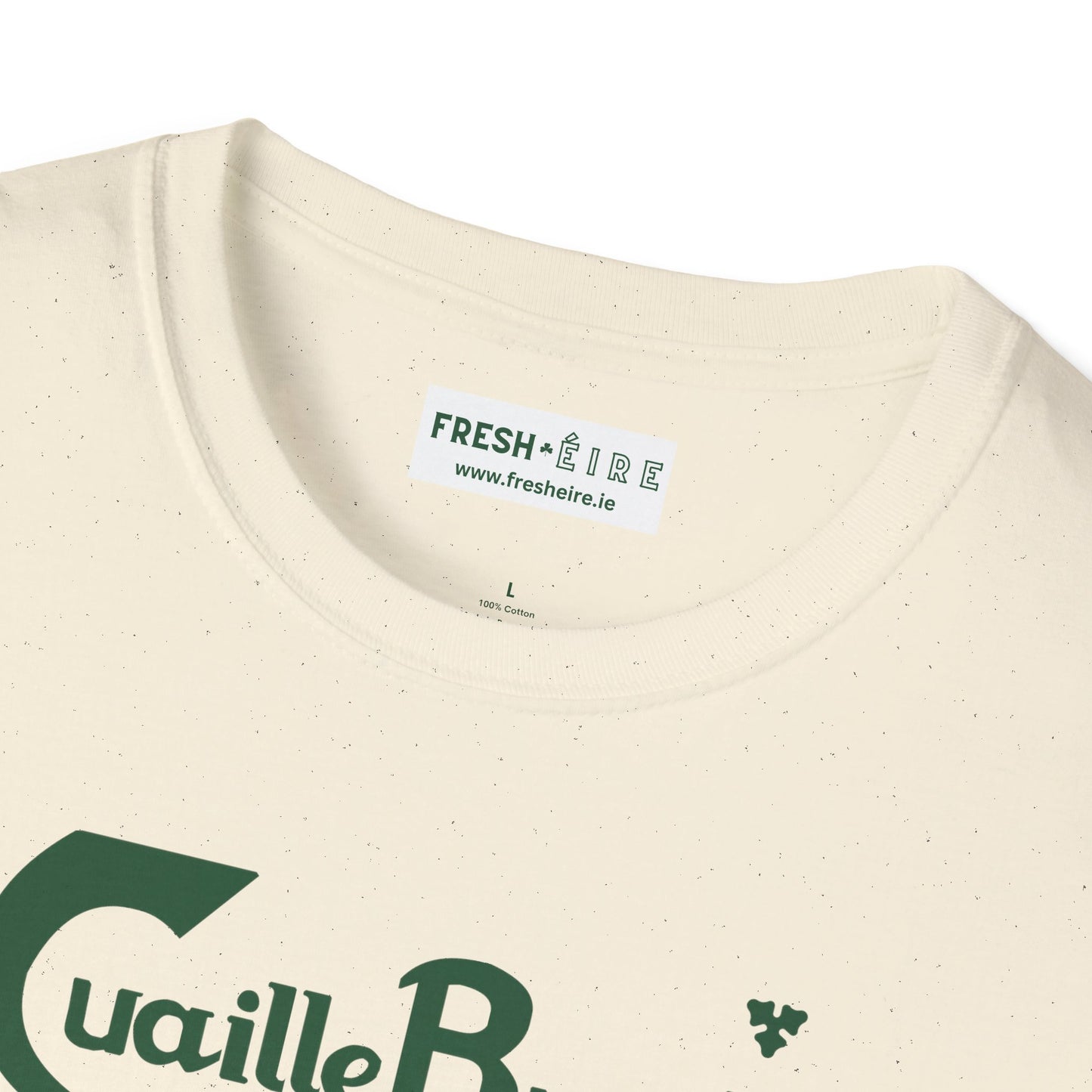 Cuaille Buaille Probably the best craic in the world Unisex Softstyle 100% Cotton T-Shirt