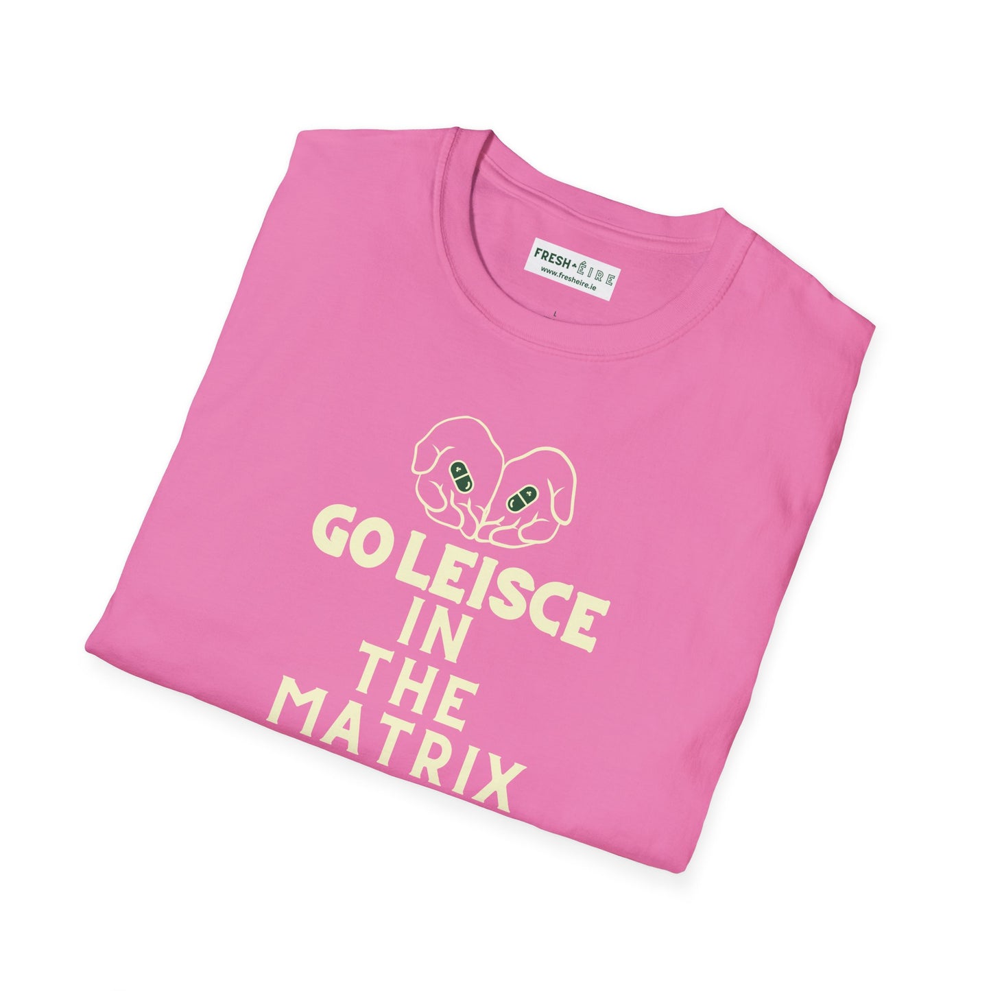 GO LEISCE IN THE MATRIX Unisex Softstyle 100% Cotton T-Shirt