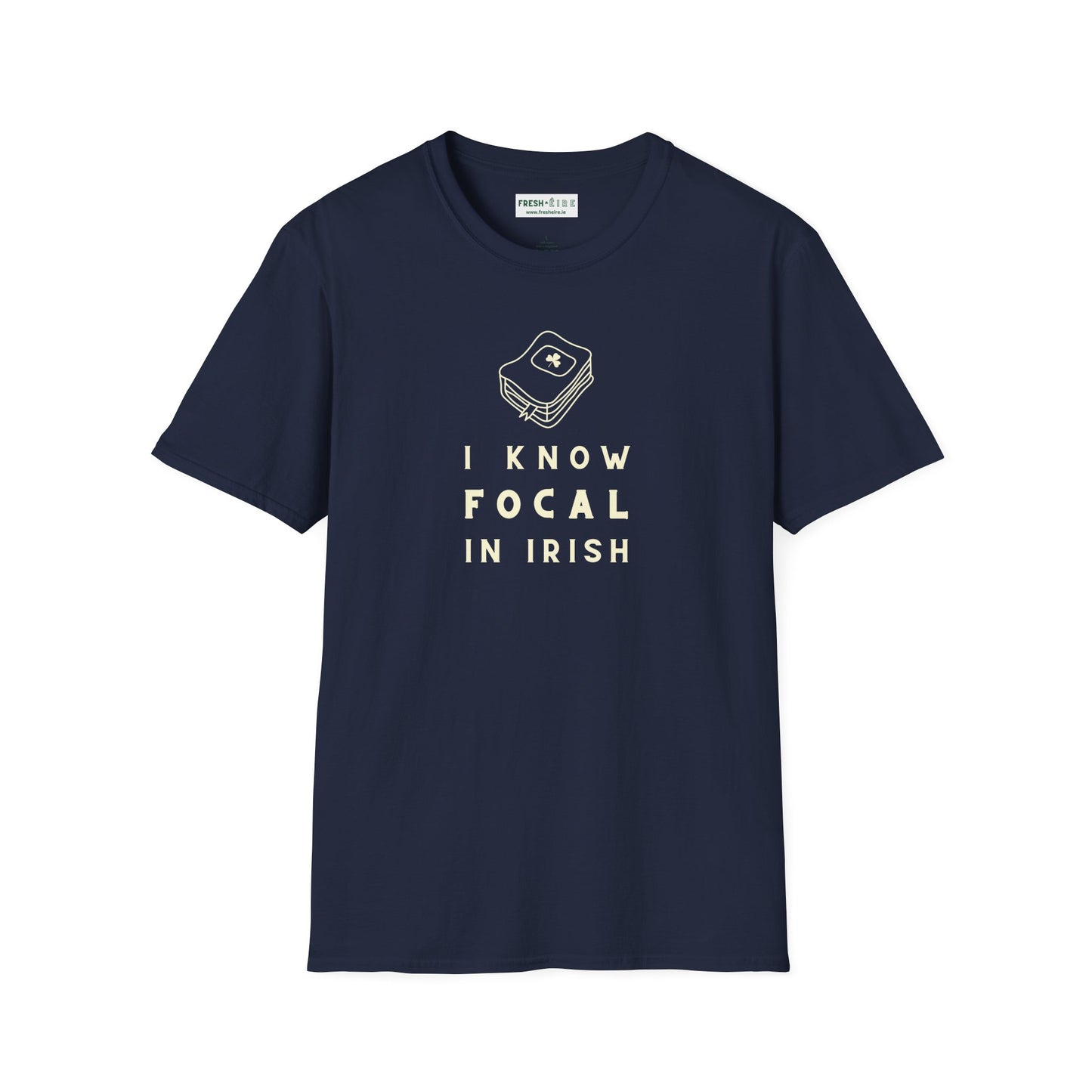 I KNOW FOCAL IN IRISH Unisex Softstyle 100% Cotton T-Shirt