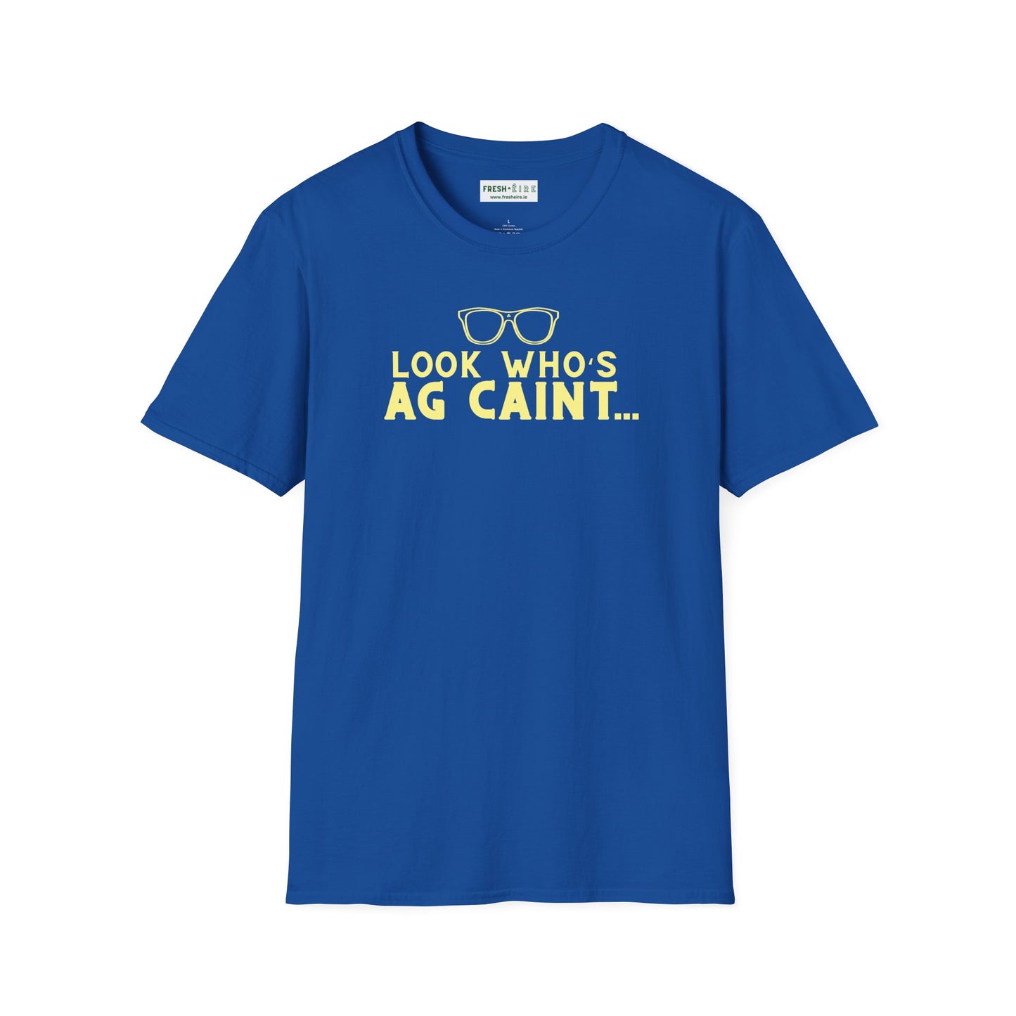 LOOK WHO'S AG CAINT Unisex Softstyle 100% Cotton T-Shirt