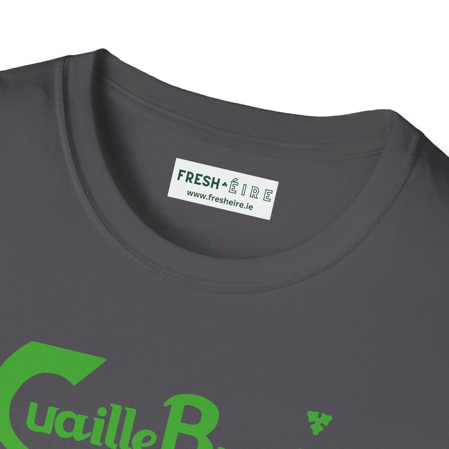 Cuaille Buaille Probably the best craic in the world Unisex Softstyle 100% Cotton T-Shirt