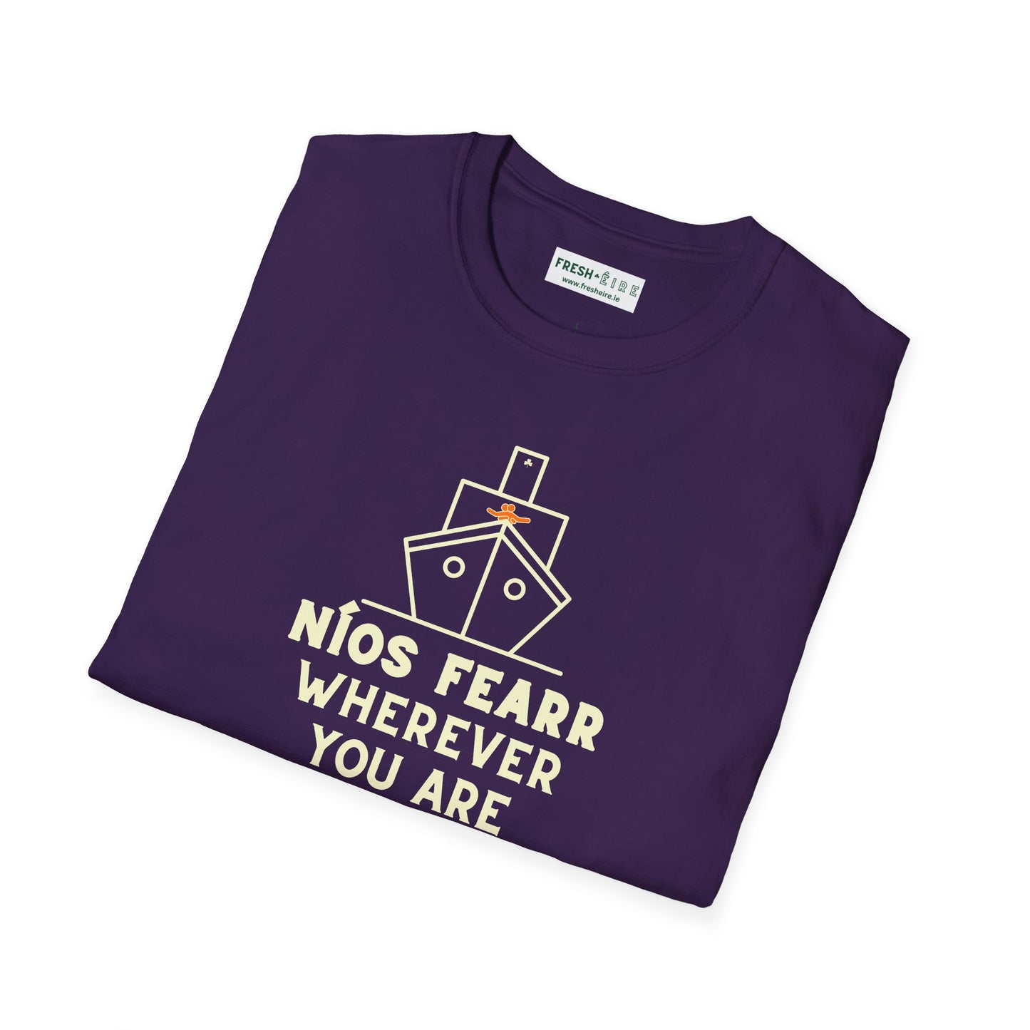 NÍOS FEARR WHEREVER YOU ARE Unisex Softstyle 100% Cotton T-Shirt