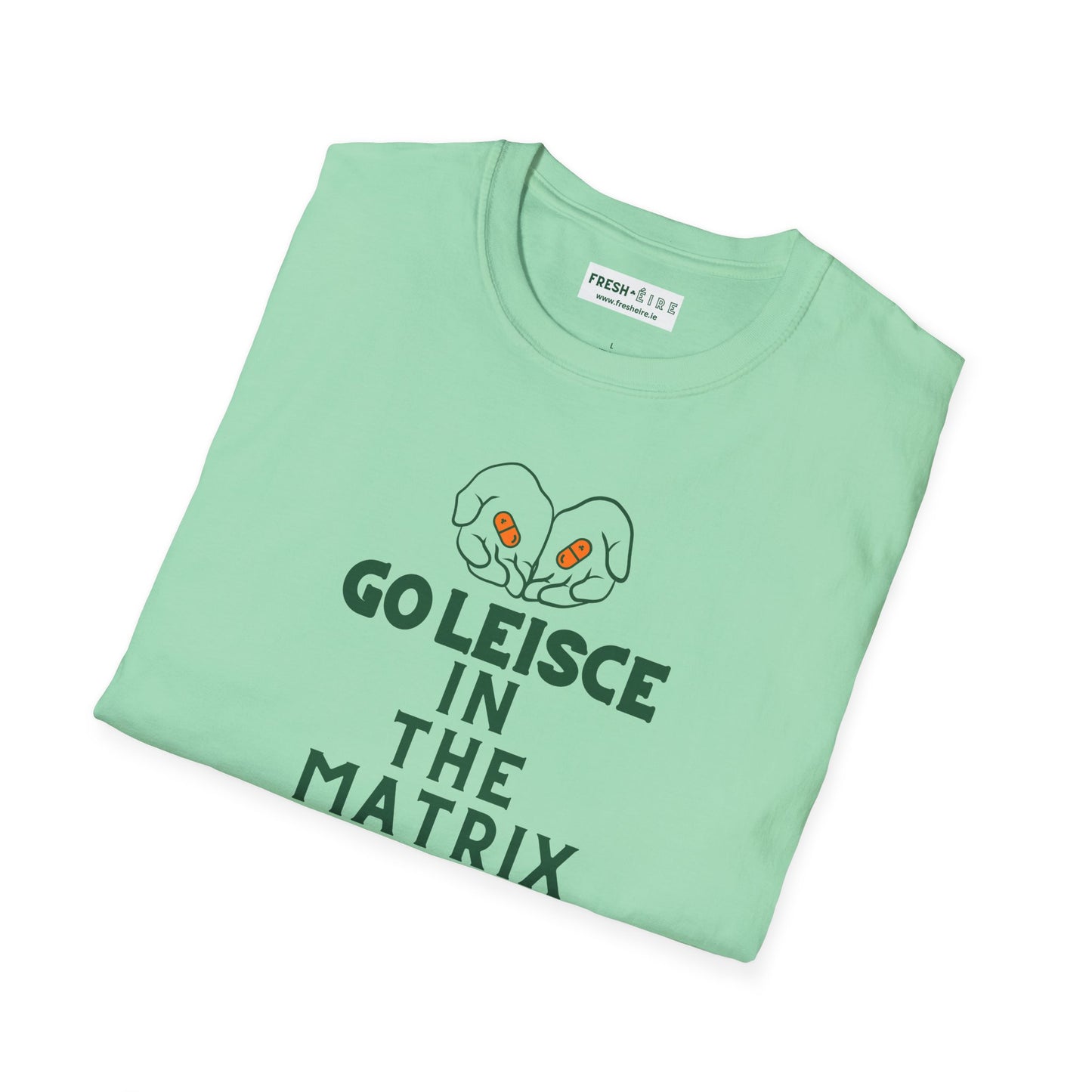 GO LEISCE IN THE MATRIX Unisex Softstyle 100% Cotton T-Shirt