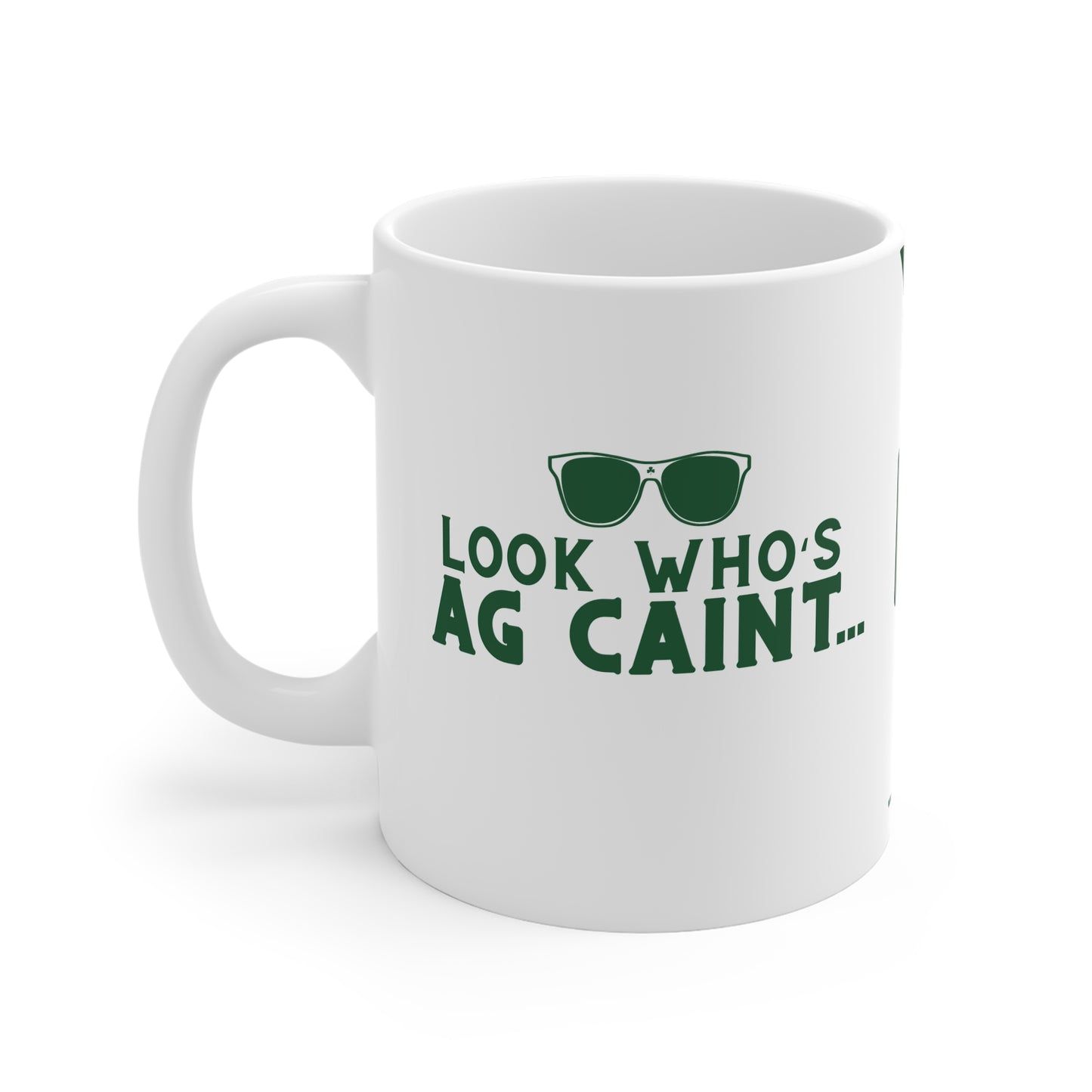 LOOK WHO'S AG CAINT 33cl White Ceramic Mug