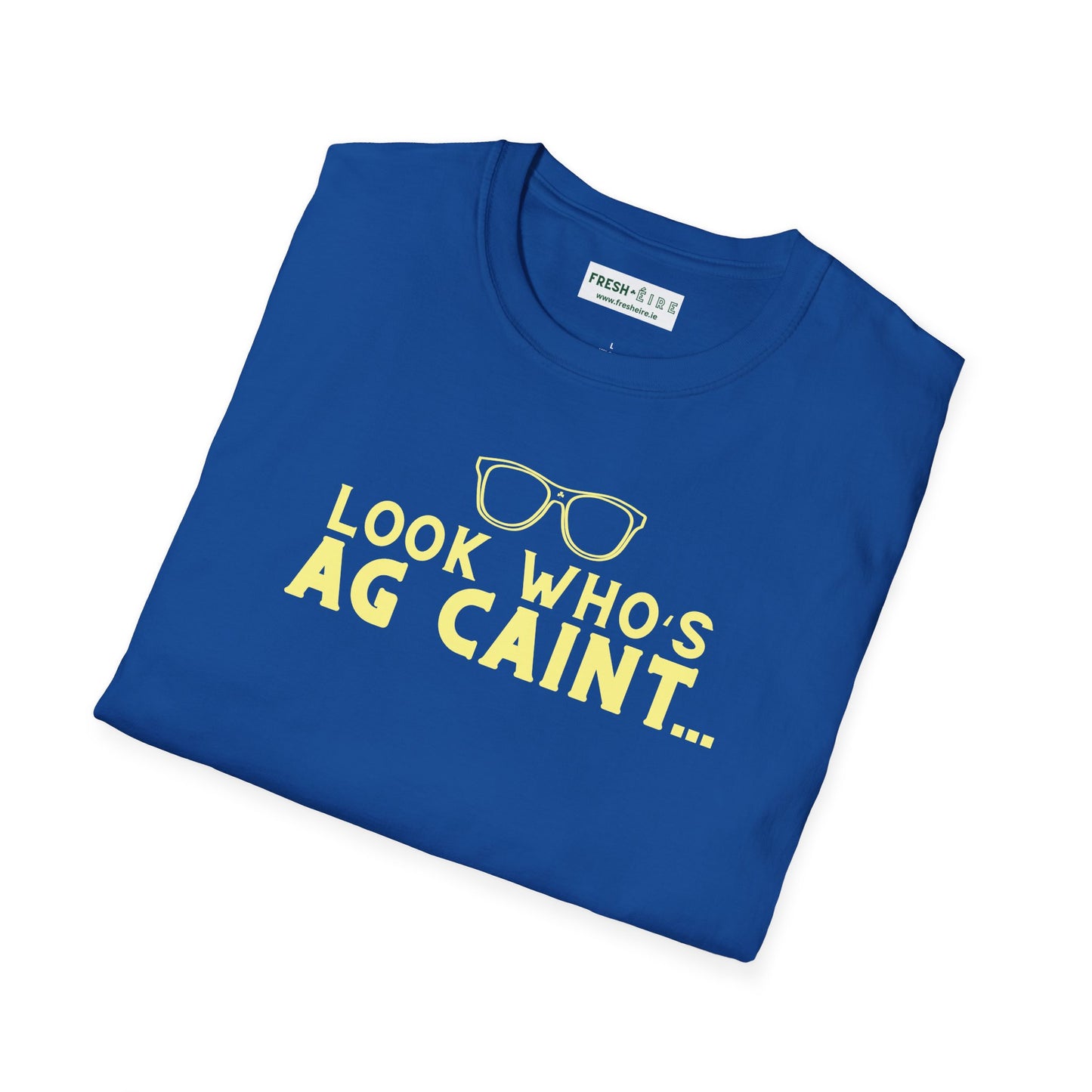 LOOK WHO'S AG CAINT Unisex Softstyle 100% Cotton T-Shirt