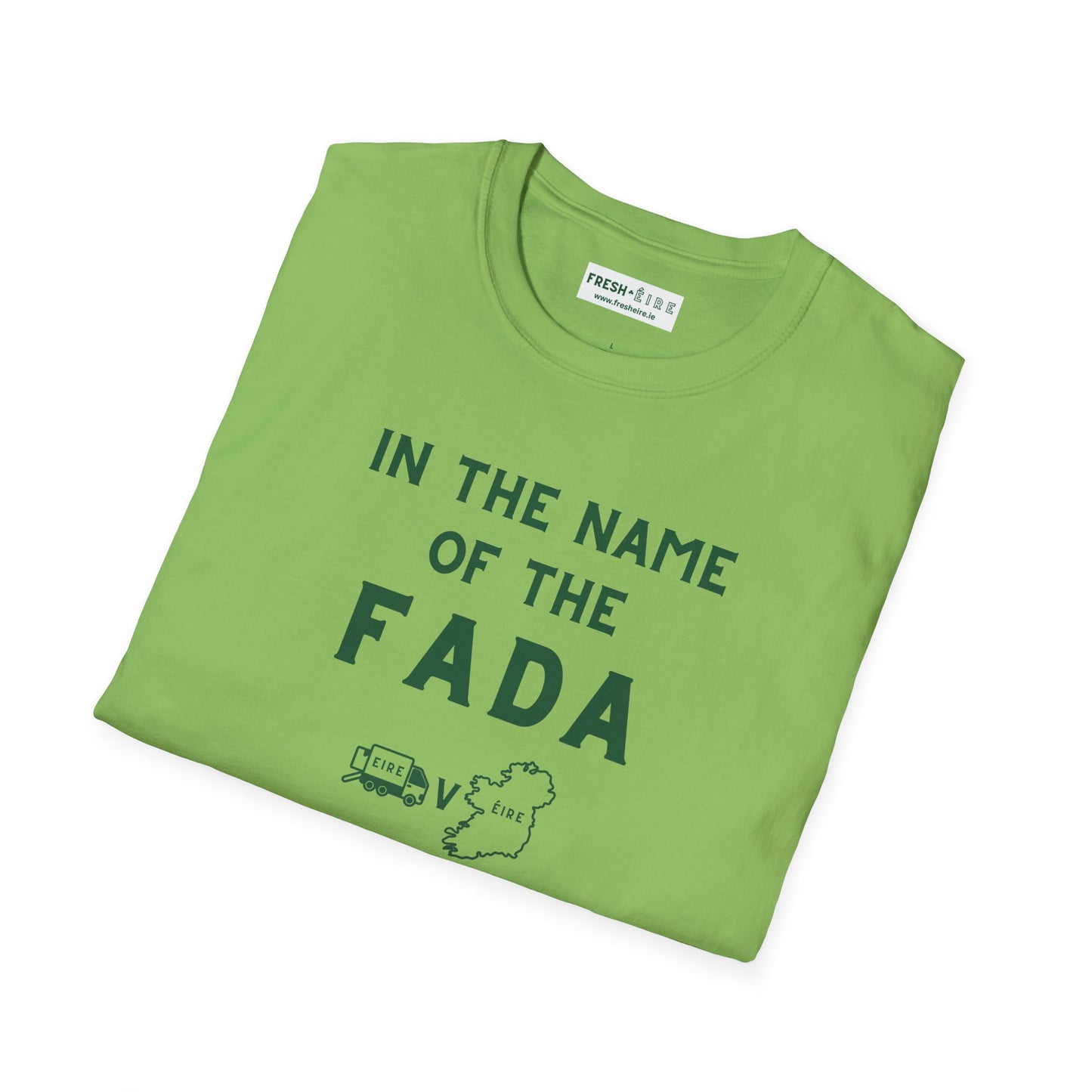 IN THE NAME OF THE FADA - EIRE vs ÉIRE Unisex Softstyle 100% Cotton T-Shirt