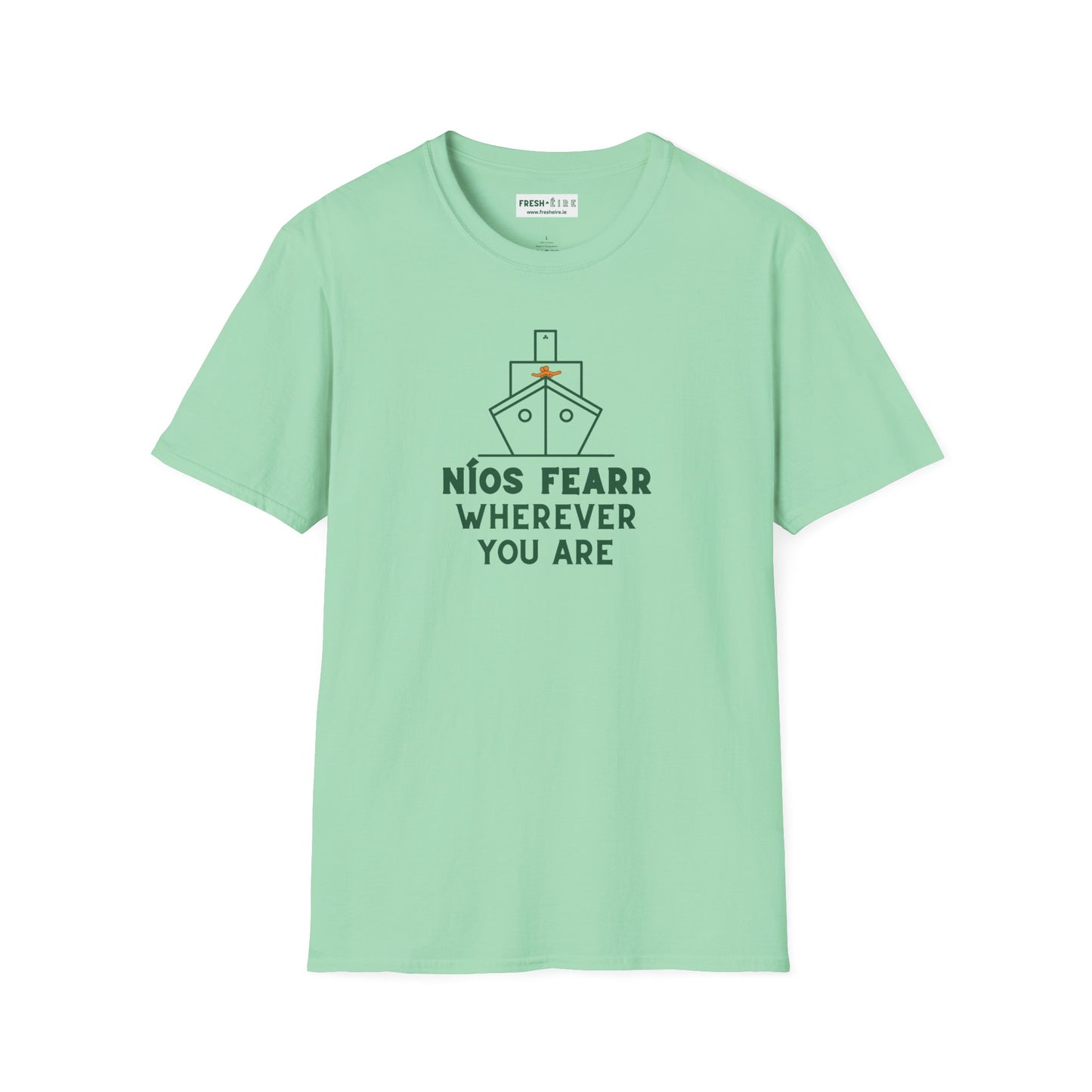NÍOS FEARR WHEREVER YOU ARE Unisex Softstyle 100% Cotton T-Shirt