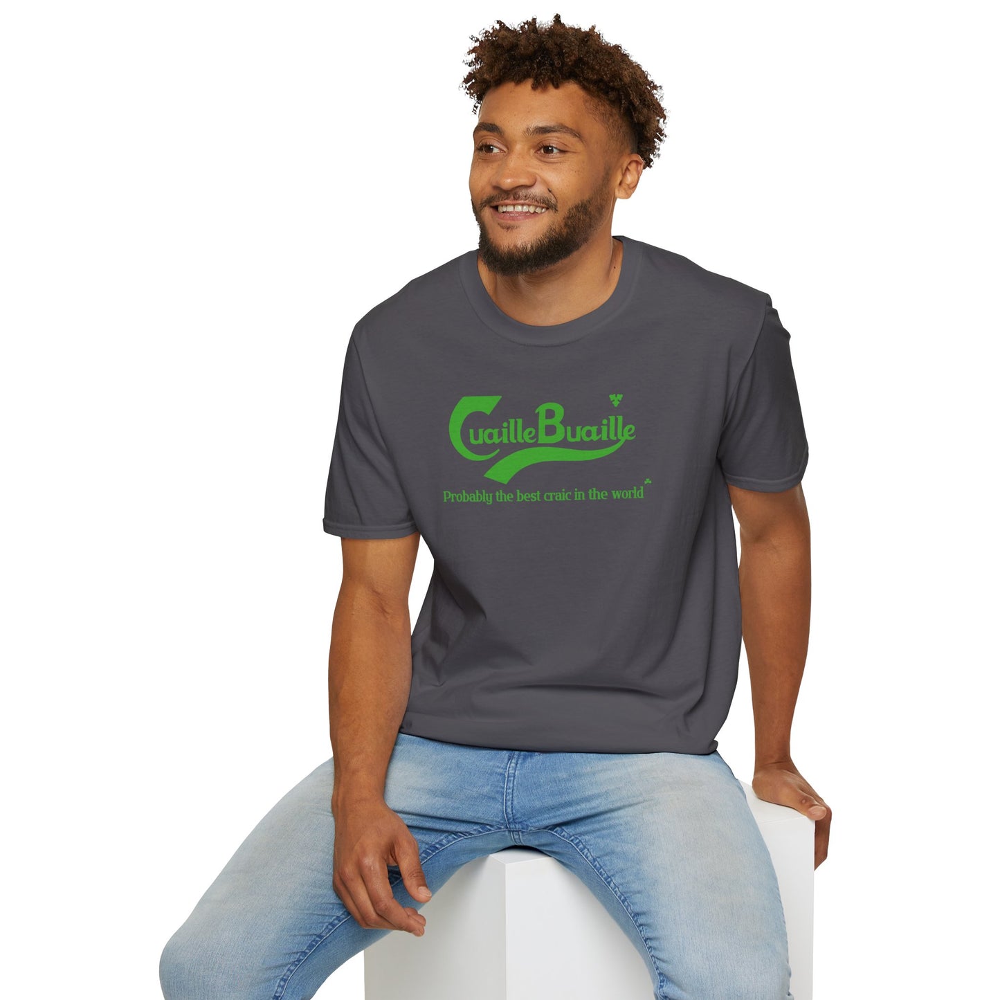 Cuaille Buaille Probably the best craic in the world Unisex Softstyle 100% Cotton T-Shirt