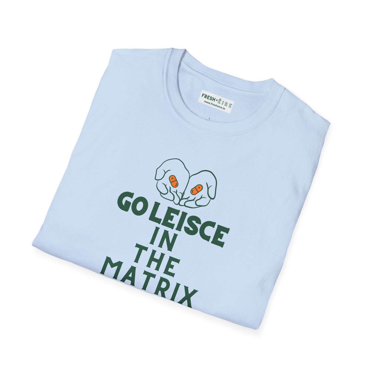 GO LEISCE IN THE MATRIX Unisex Softstyle 100% Cotton T-Shirt