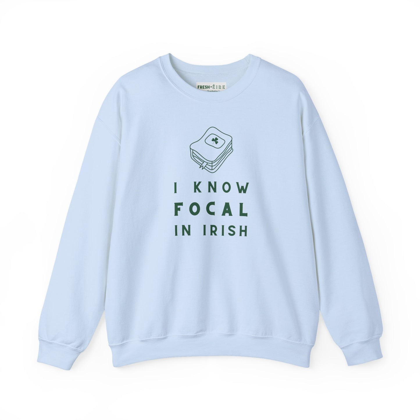 I KNOW FOCAL IN IRISH Unisex Heavy Blend™ Crewneck Sweatshirt
