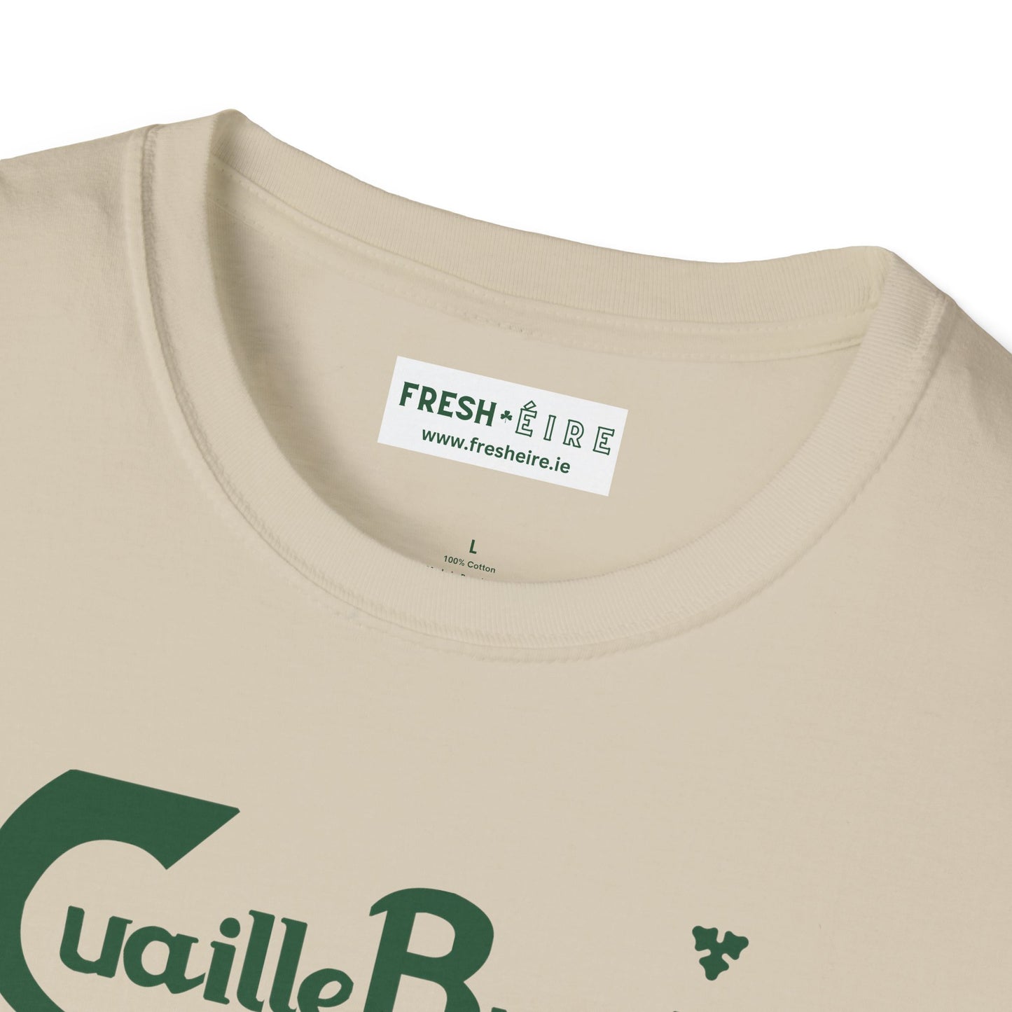 Cuaille Buaille Probably the best craic in the world Unisex Softstyle 100% Cotton T-Shirt