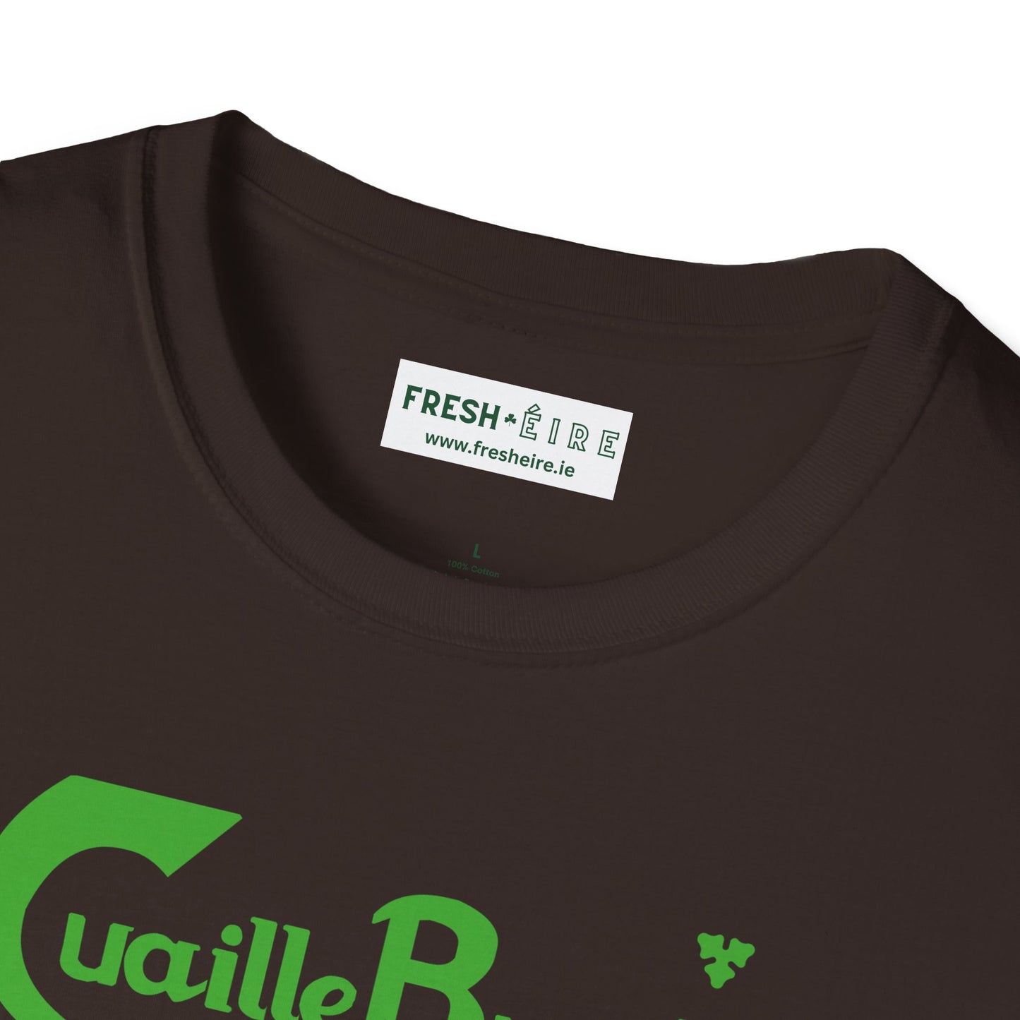 Cuaille Buaille Probably the best craic in the world Unisex Softstyle 100% Cotton T-Shirt