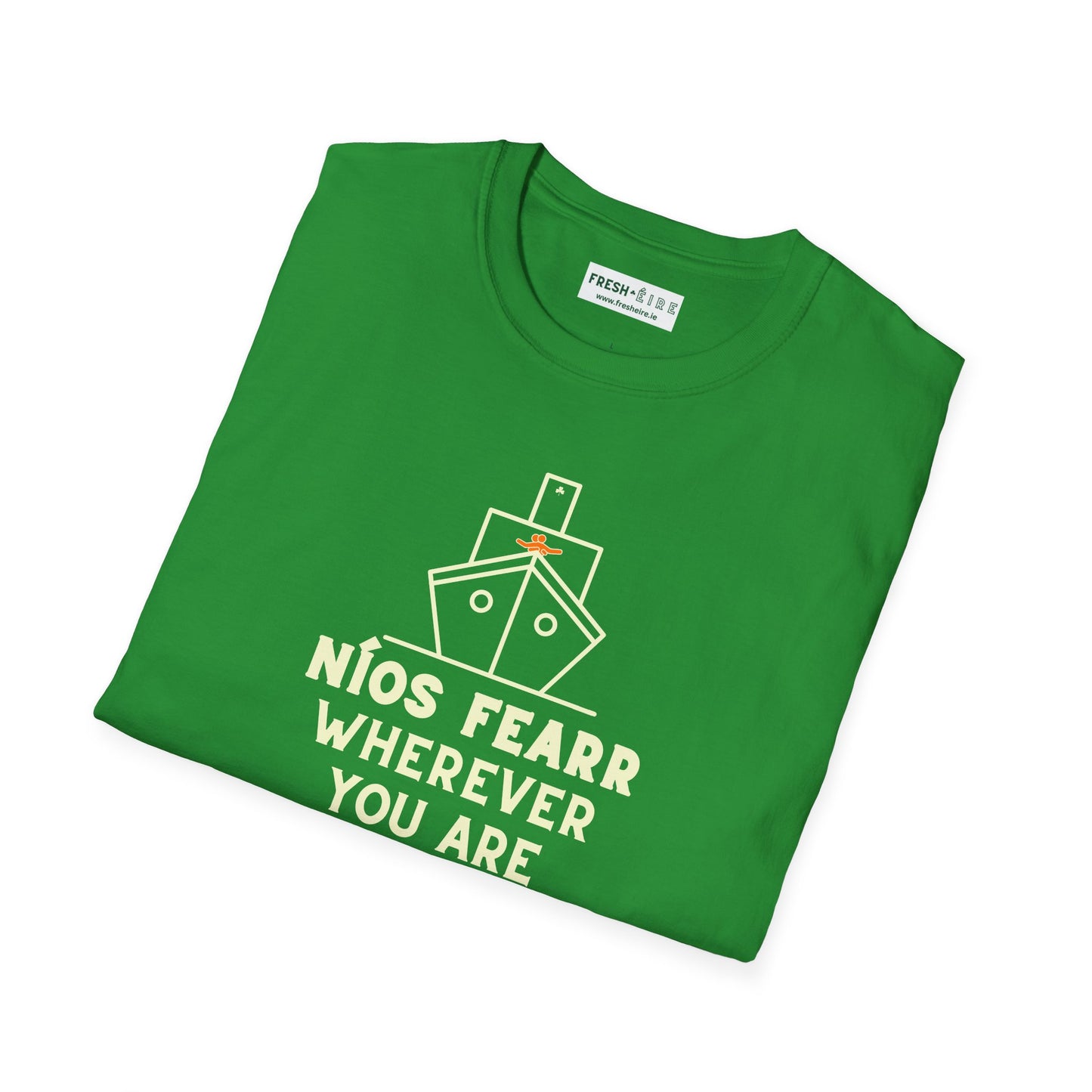 NÍOS FEARR WHEREVER YOU ARE Unisex Softstyle 100% Cotton T-Shirt