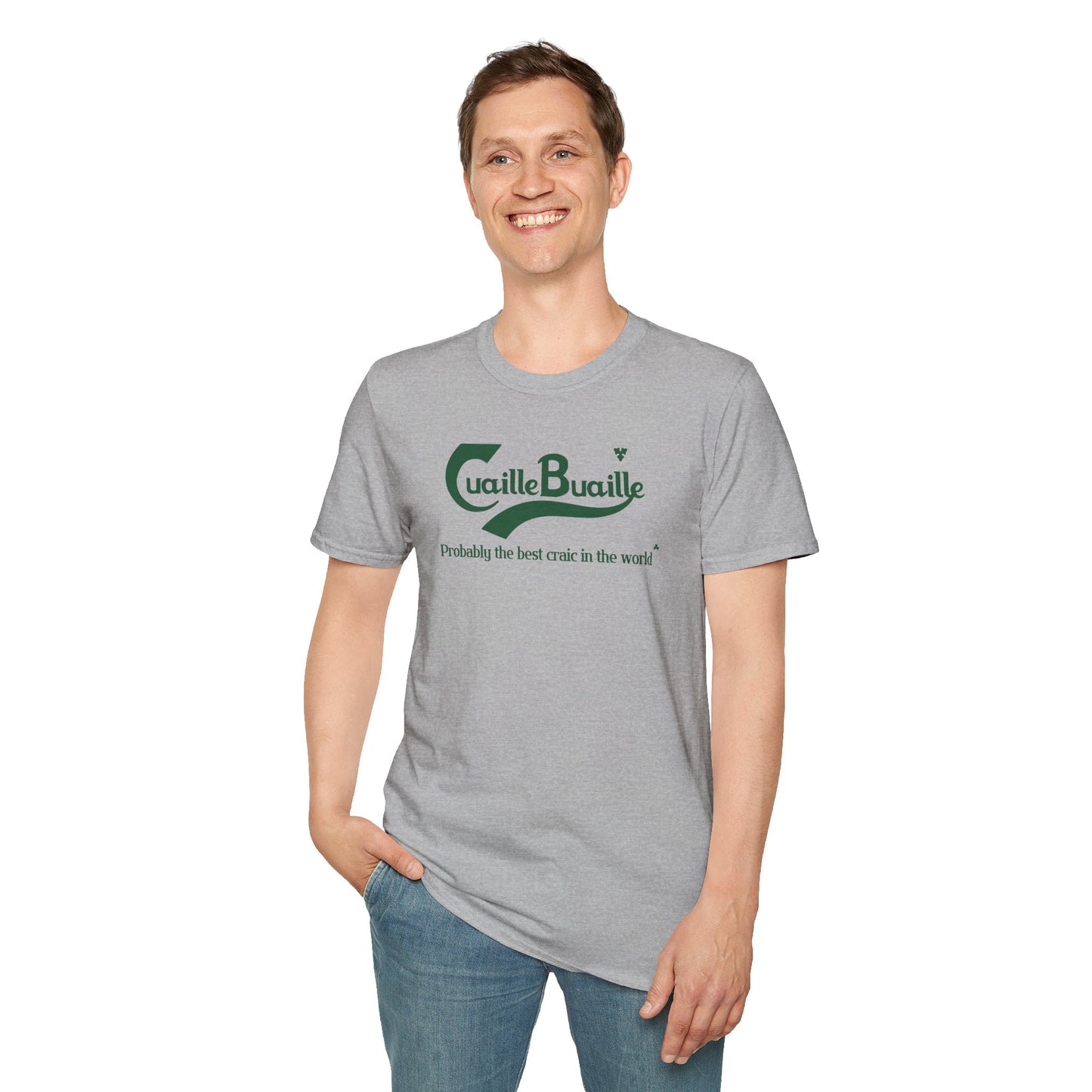 Cuaille Buaille Probably the best craic in the world Unisex Softstyle 100% Cotton T-Shirt