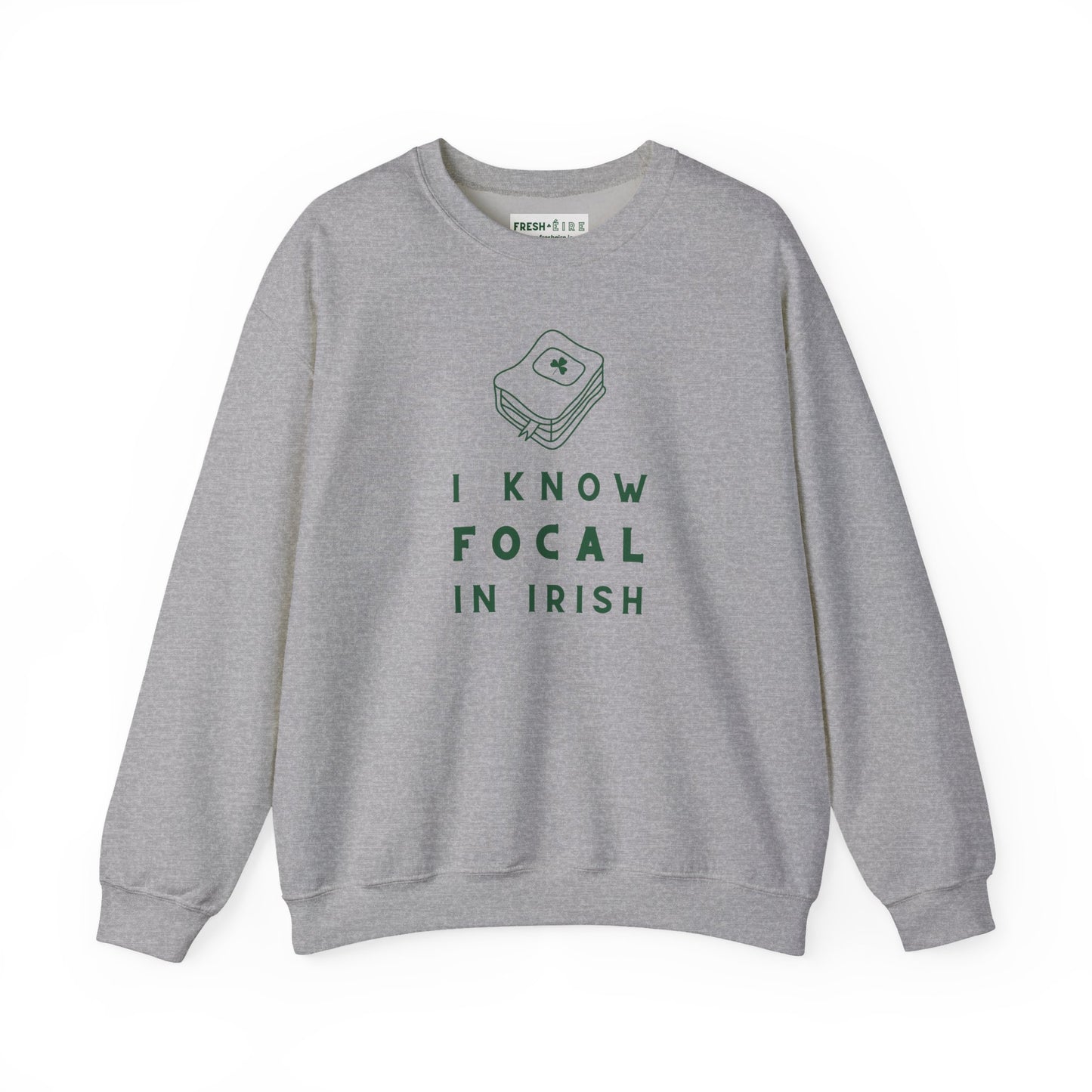 I KNOW FOCAL IN IRISH Unisex Heavy Blend™ Crewneck Sweatshirt