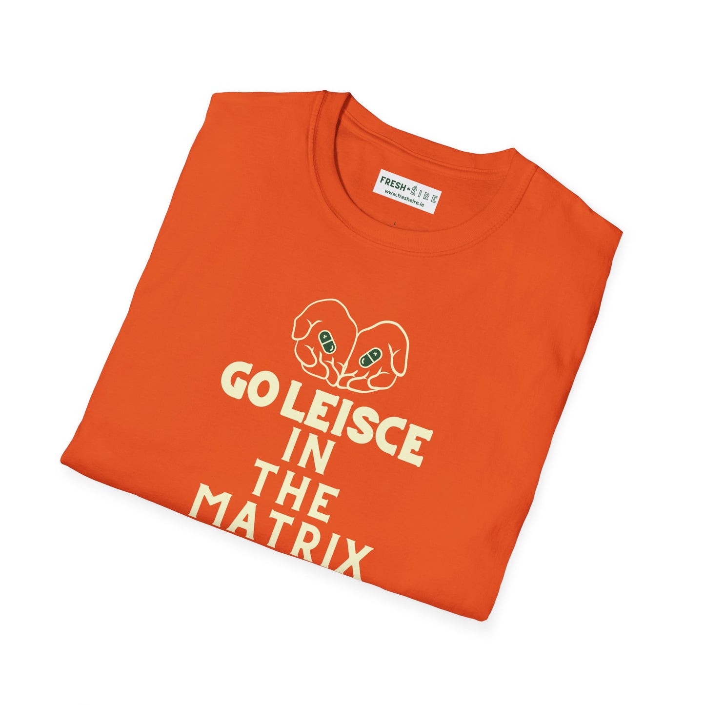 GO LEISCE IN THE MATRIX Unisex Softstyle 100% Cotton T-Shirt