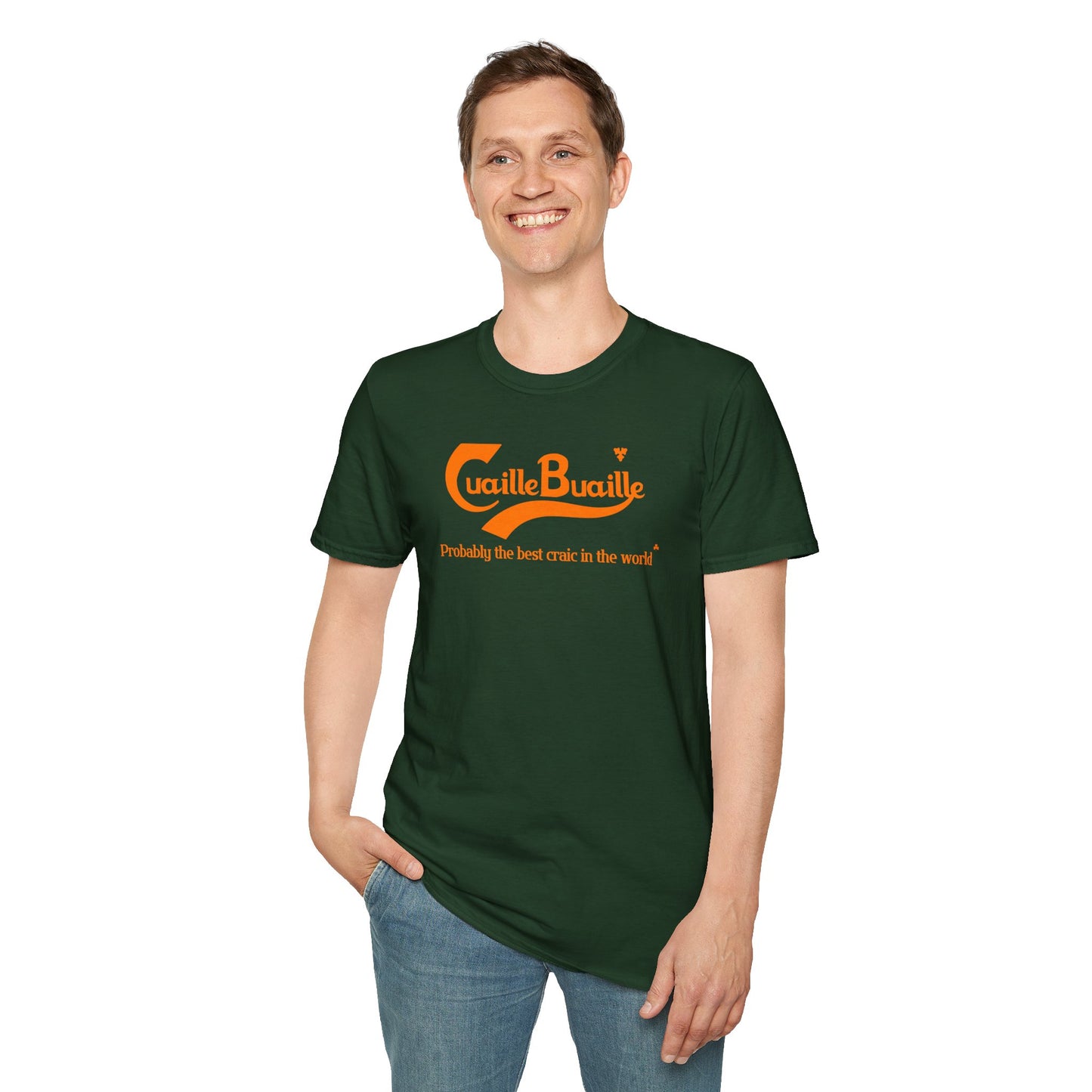 Cuaille Buaille Probably the best craic in the world Unisex Softstyle 100% Cotton T-Shirt