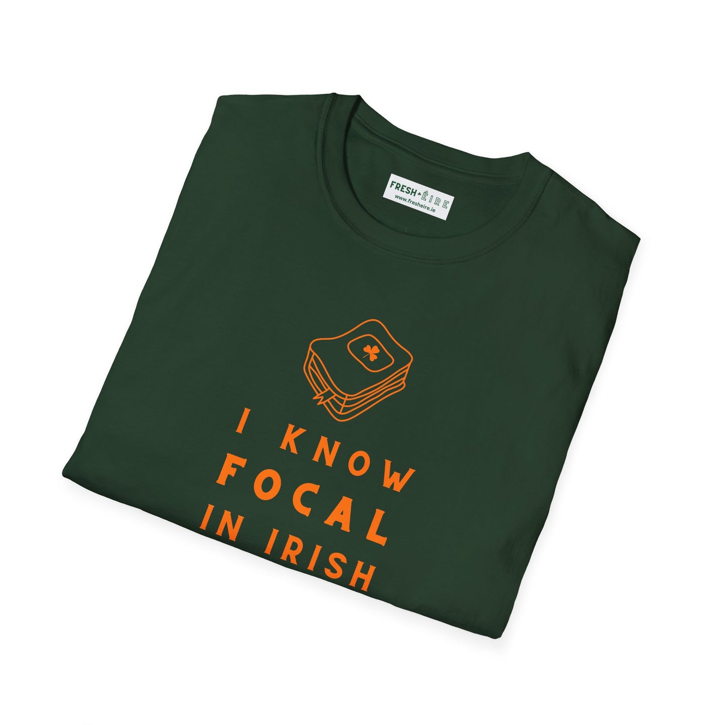 I KNOW FOCAL IN IRISH Unisex Softstyle 100% Cotton T-Shirt