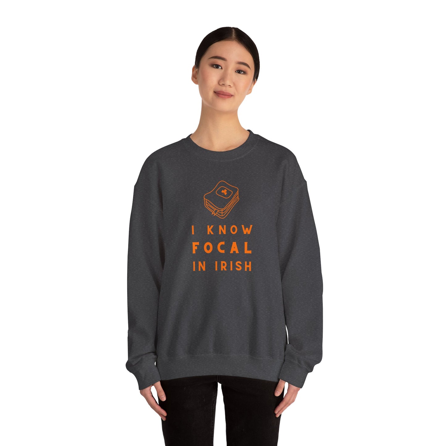 I KNOW FOCAL IN IRISH Unisex Heavy Blend™ Crewneck Sweatshirt