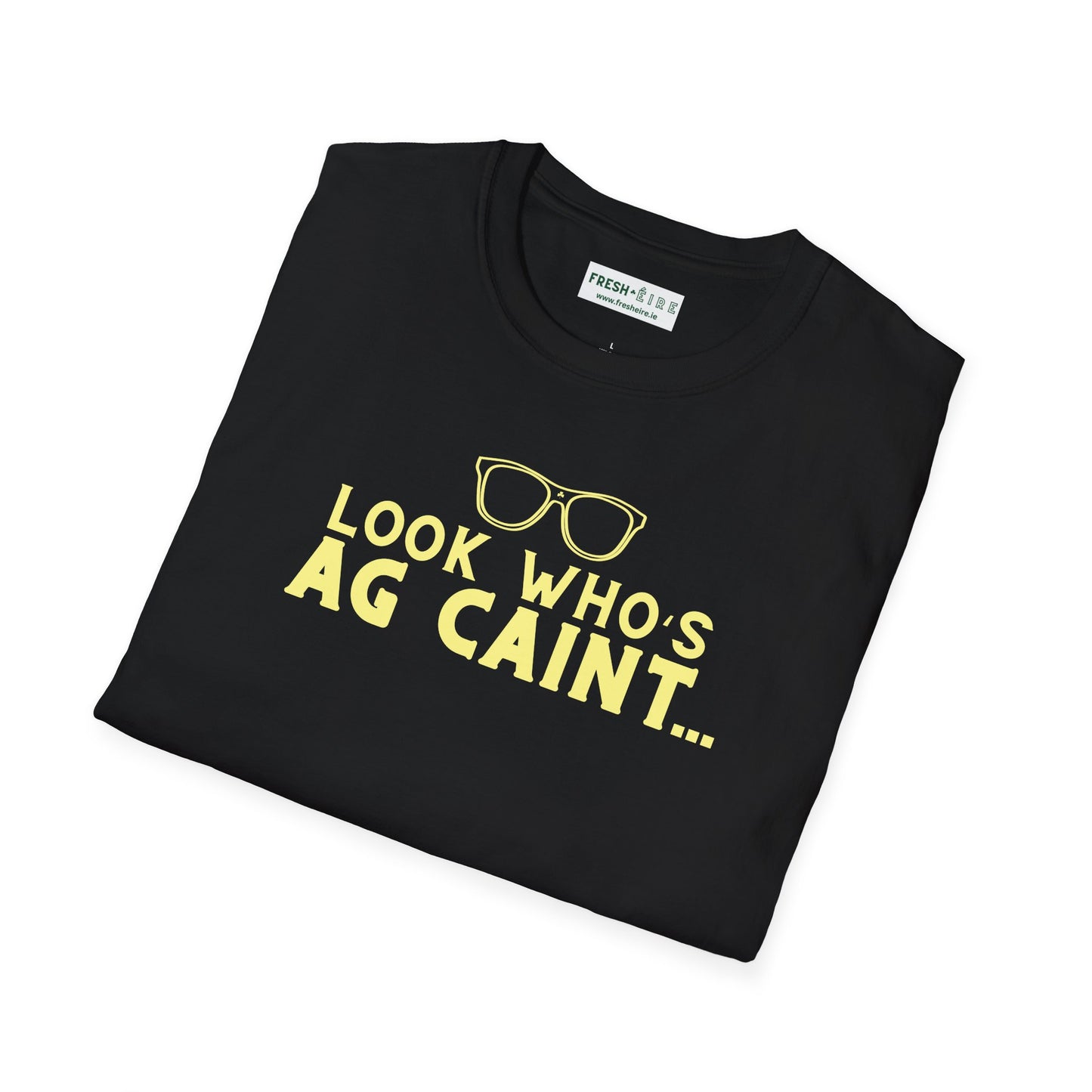 LOOK WHO'S AG CAINT Unisex Softstyle 100% Cotton T-Shirt