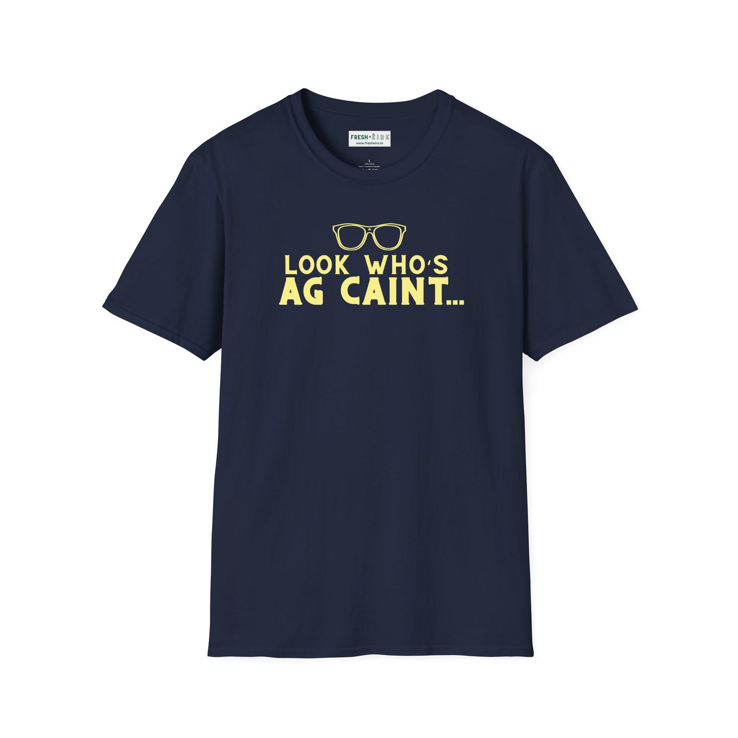LOOK WHO'S AG CAINT Unisex Softstyle 100% Cotton T-Shirt