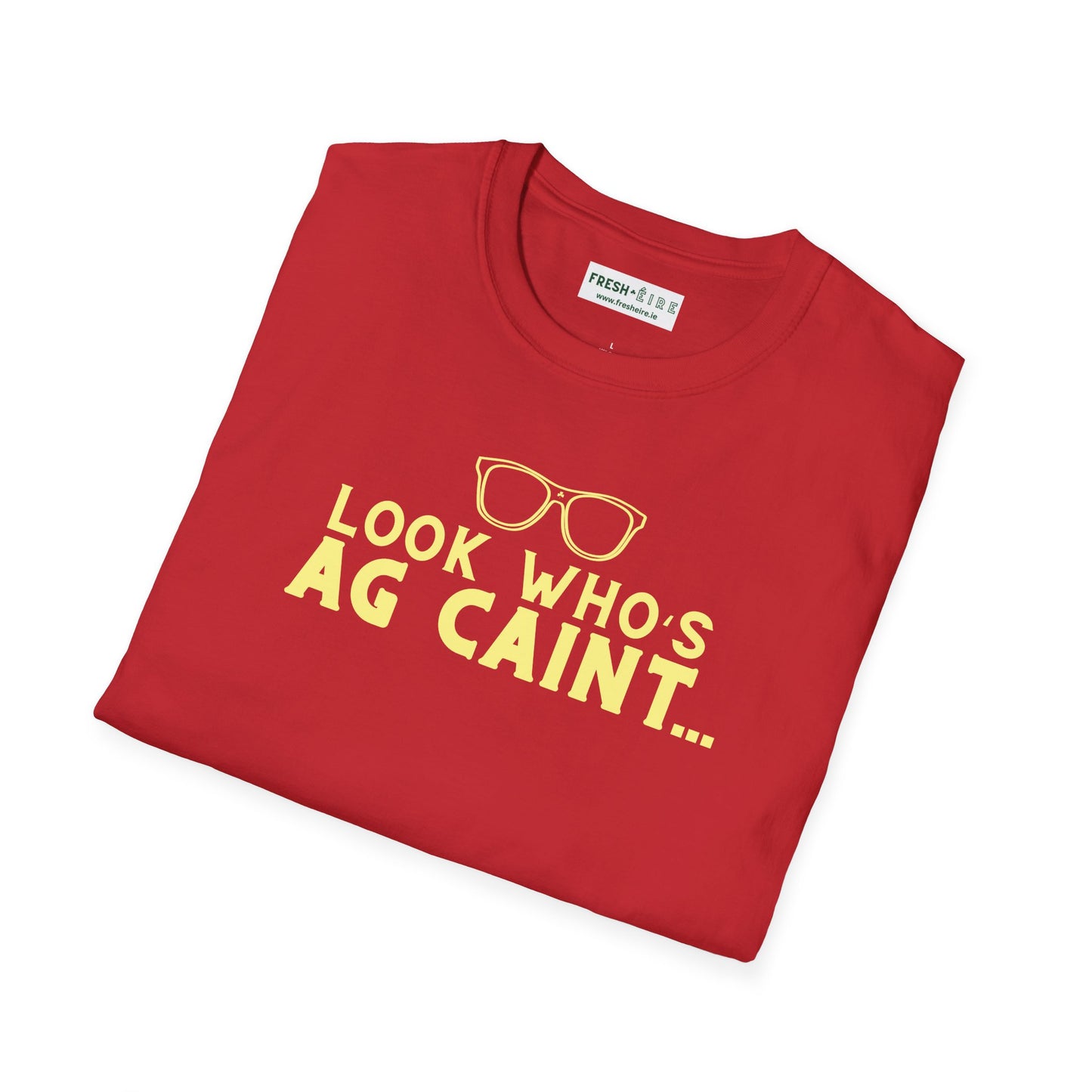 LOOK WHO'S AG CAINT Unisex Softstyle 100% Cotton T-Shirt