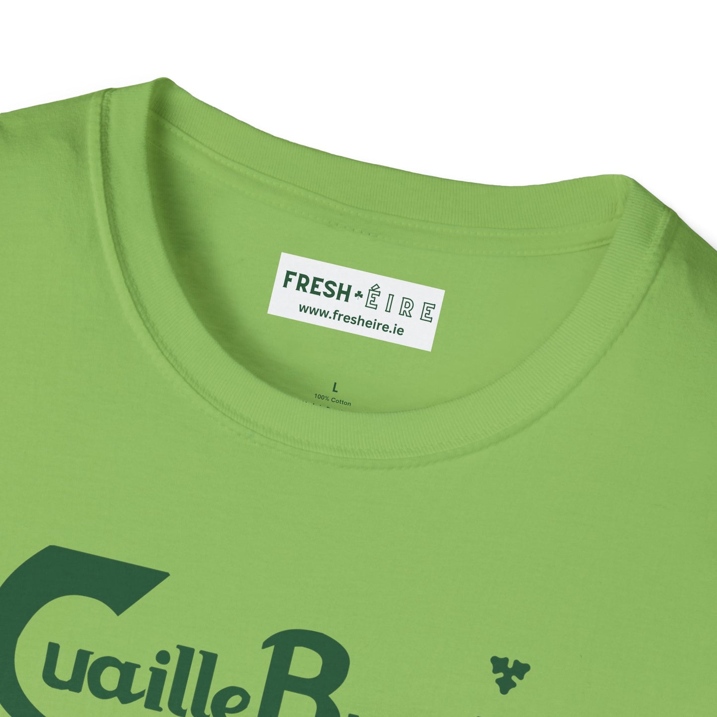 Cuaille Buaille Probably the best craic in the world Unisex Softstyle 100% Cotton T-Shirt