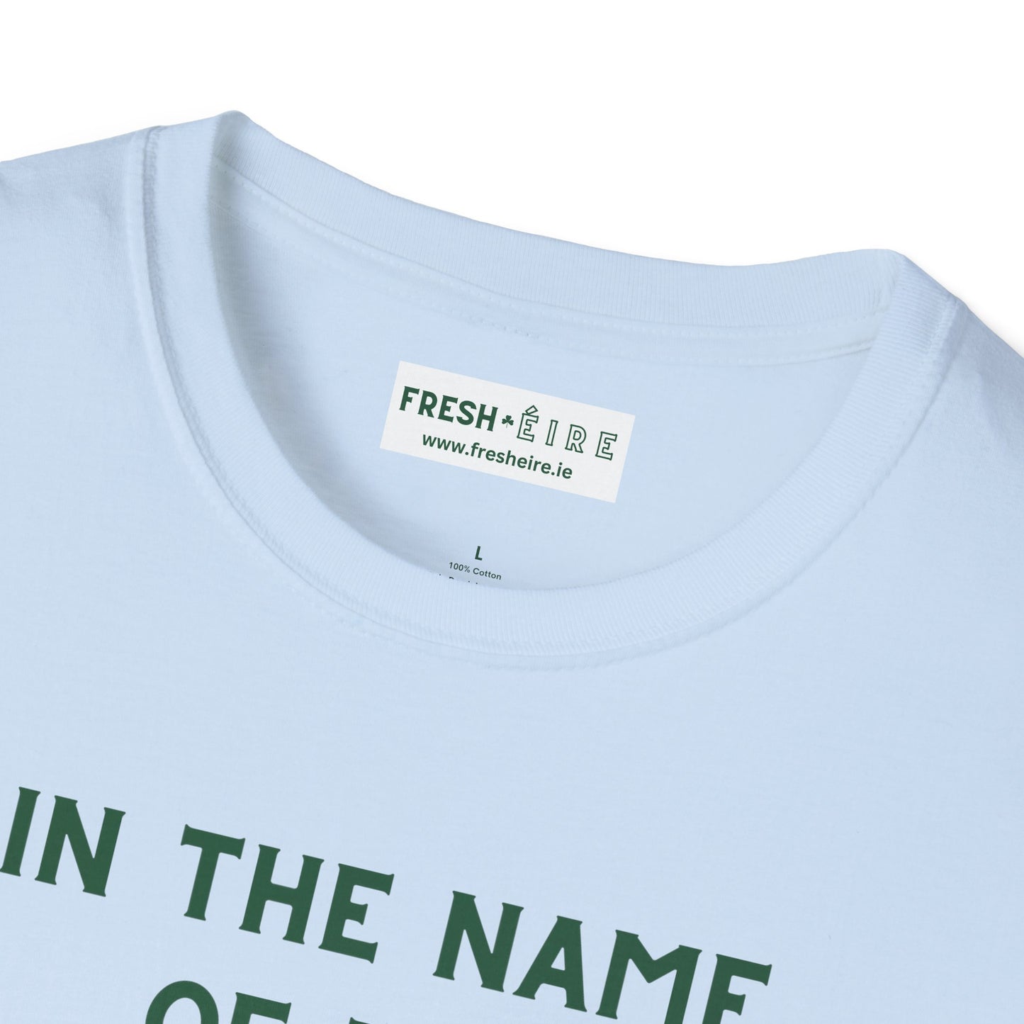 IN THE NAME OF THE FADA - EIRE vs ÉIRE Unisex Softstyle 100% Cotton T-Shirt