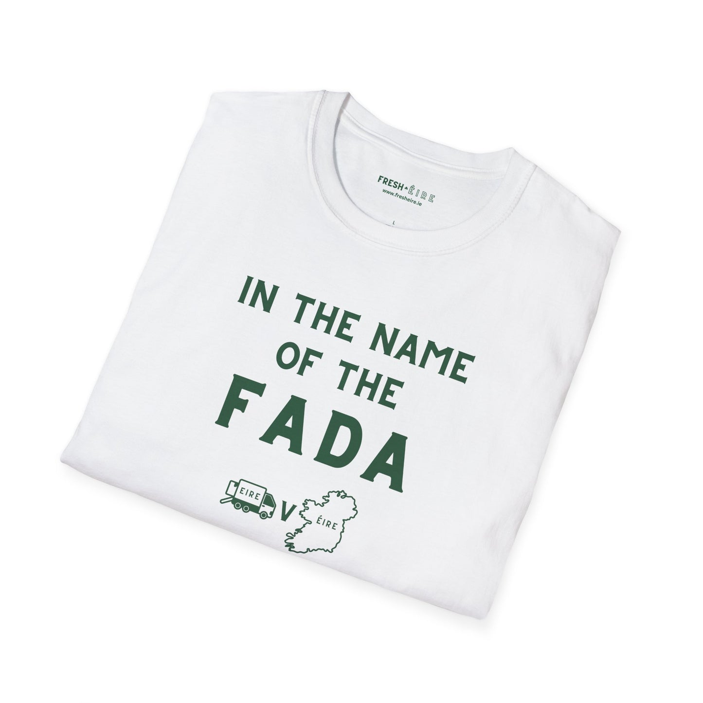 IN THE NAME OF THE FADA - EIRE vs ÉIRE Unisex Softstyle 100% Cotton T-Shirt
