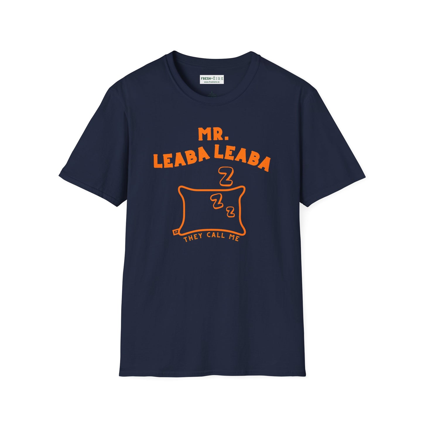 MR. LEABA LEABA (THEY CALL ME) Unisex Softstyle T-Shirt