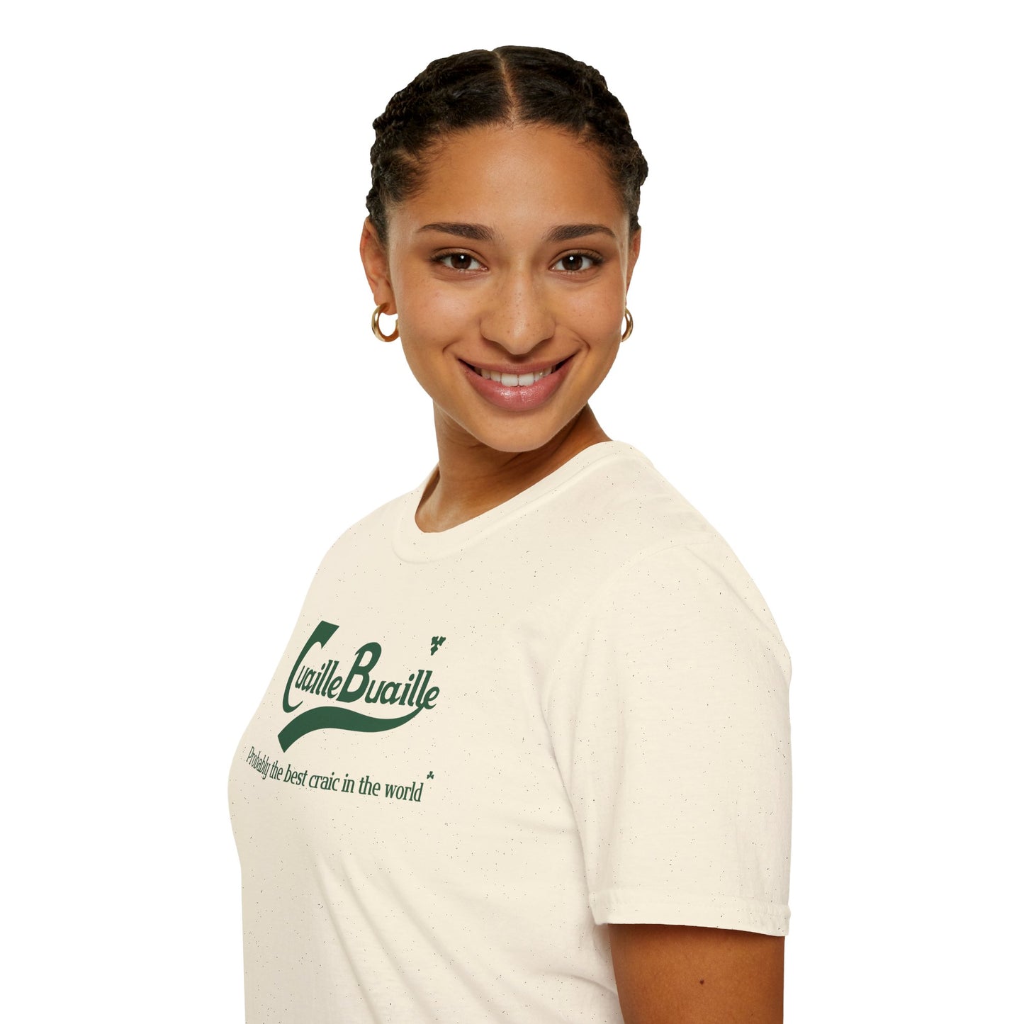 Cuaille Buaille Probably the best craic in the world Unisex Softstyle 100% Cotton T-Shirt