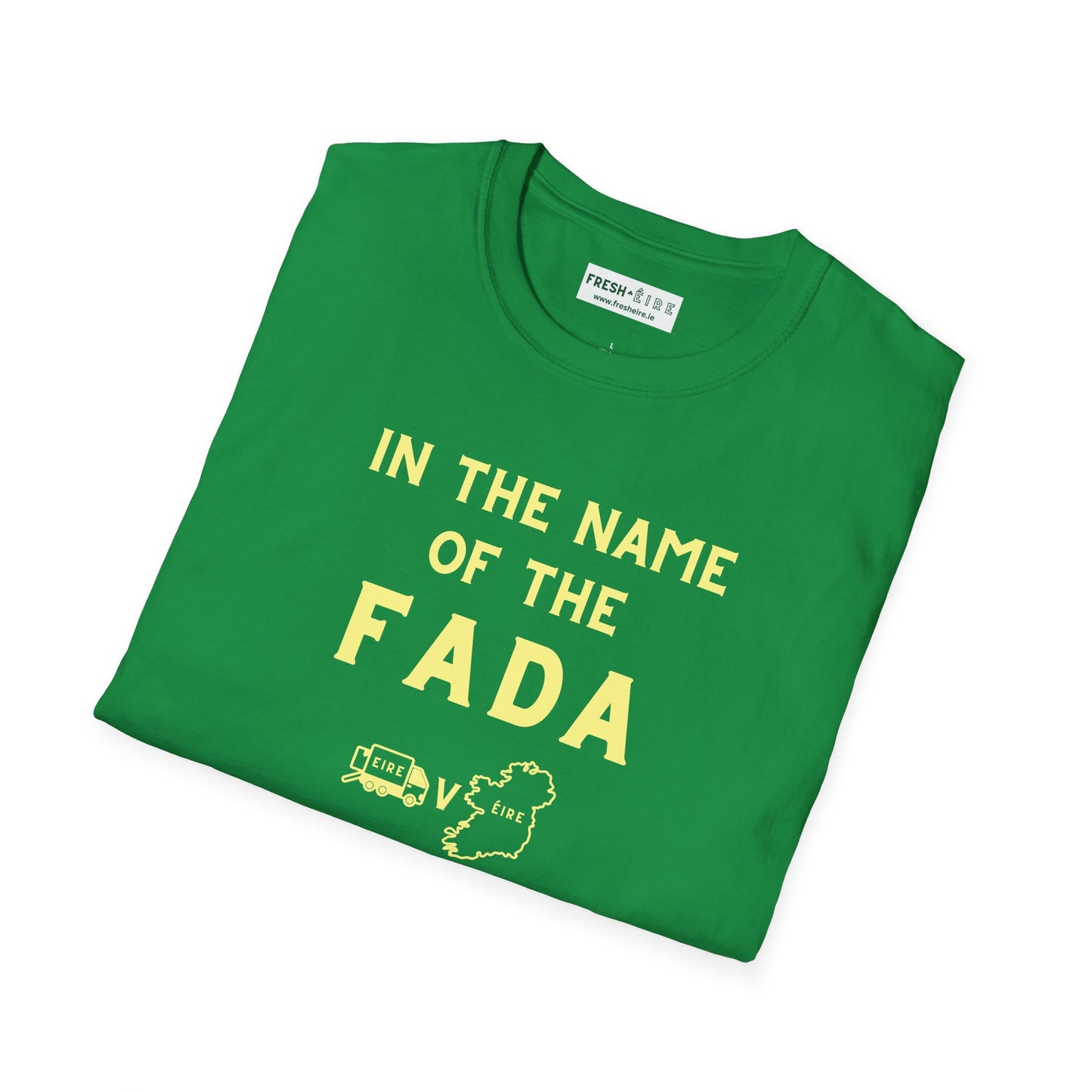 IN THE NAME OF THE FADA - EIRE vs ÉIRE Unisex Softstyle 100% Cotton T-Shirt
