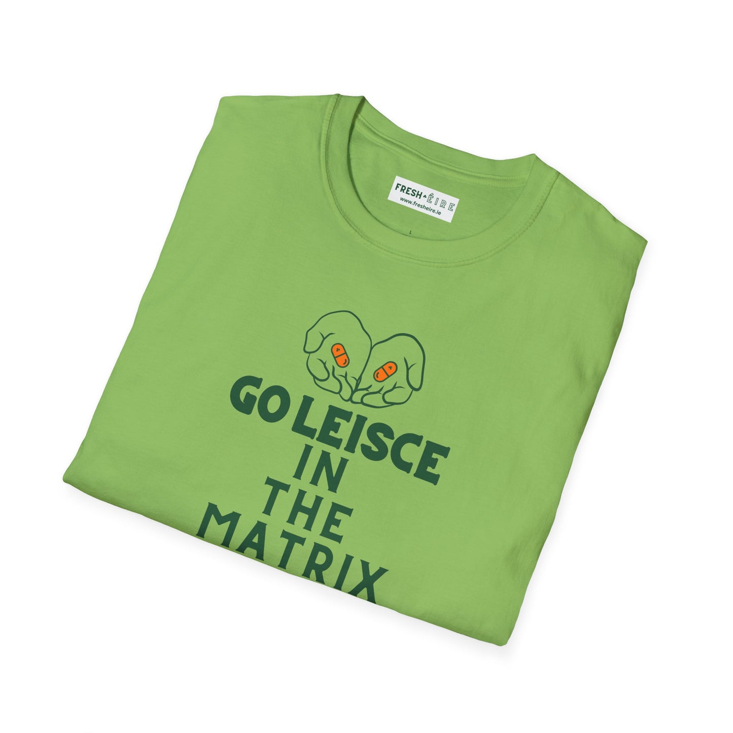 GO LEISCE IN THE MATRIX Unisex Softstyle 100% Cotton T-Shirt