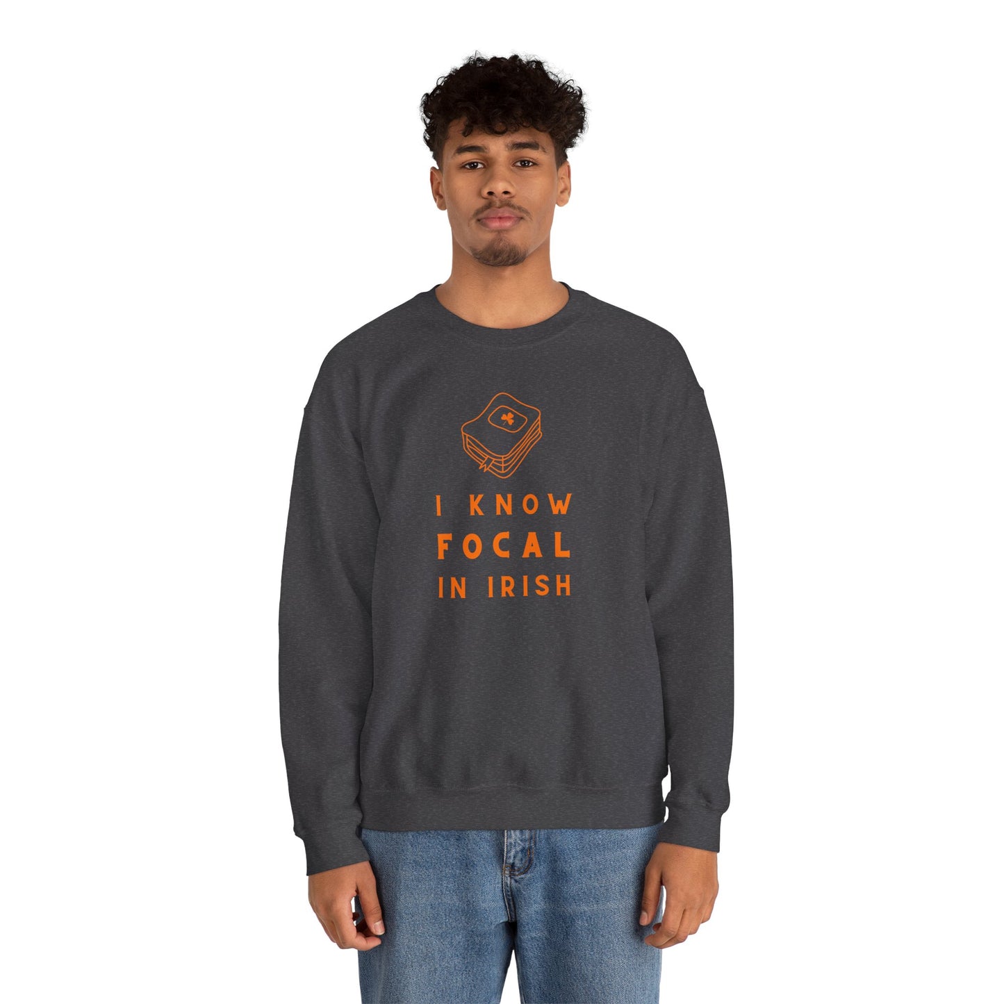 I KNOW FOCAL IN IRISH Unisex Heavy Blend™ Crewneck Sweatshirt