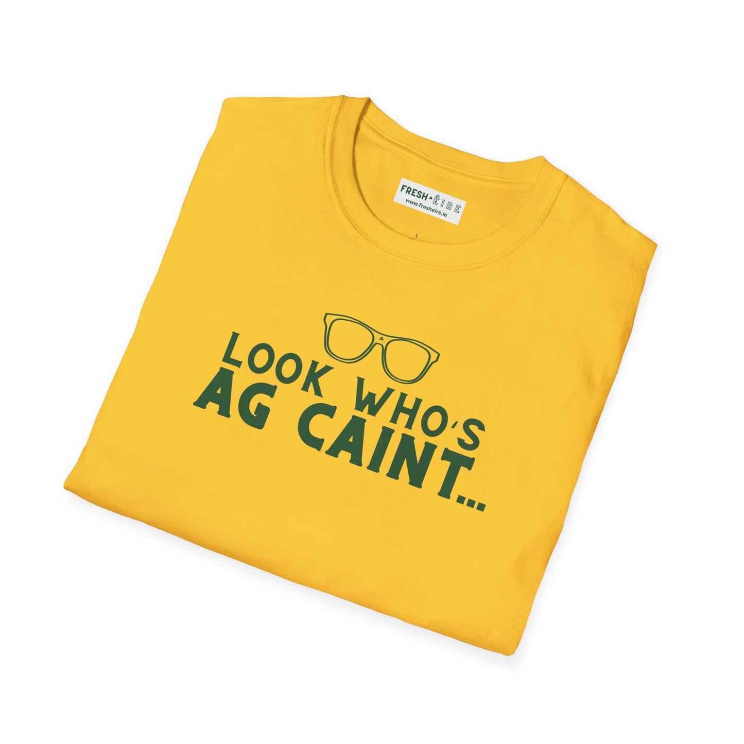 LOOK WHO'S AG CAINT Unisex Softstyle 100% Cotton T-Shirt