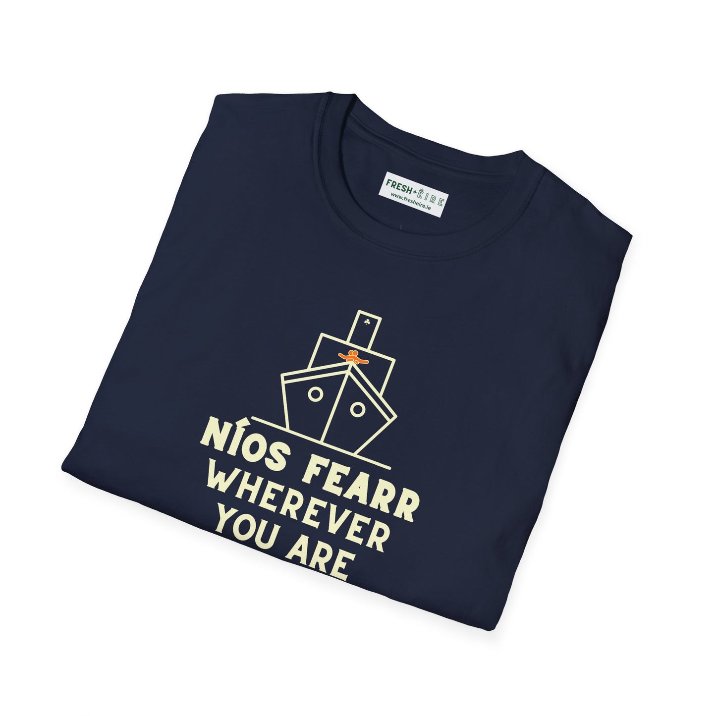 NÍOS FEARR WHEREVER YOU ARE Unisex Softstyle 100% Cotton T-Shirt