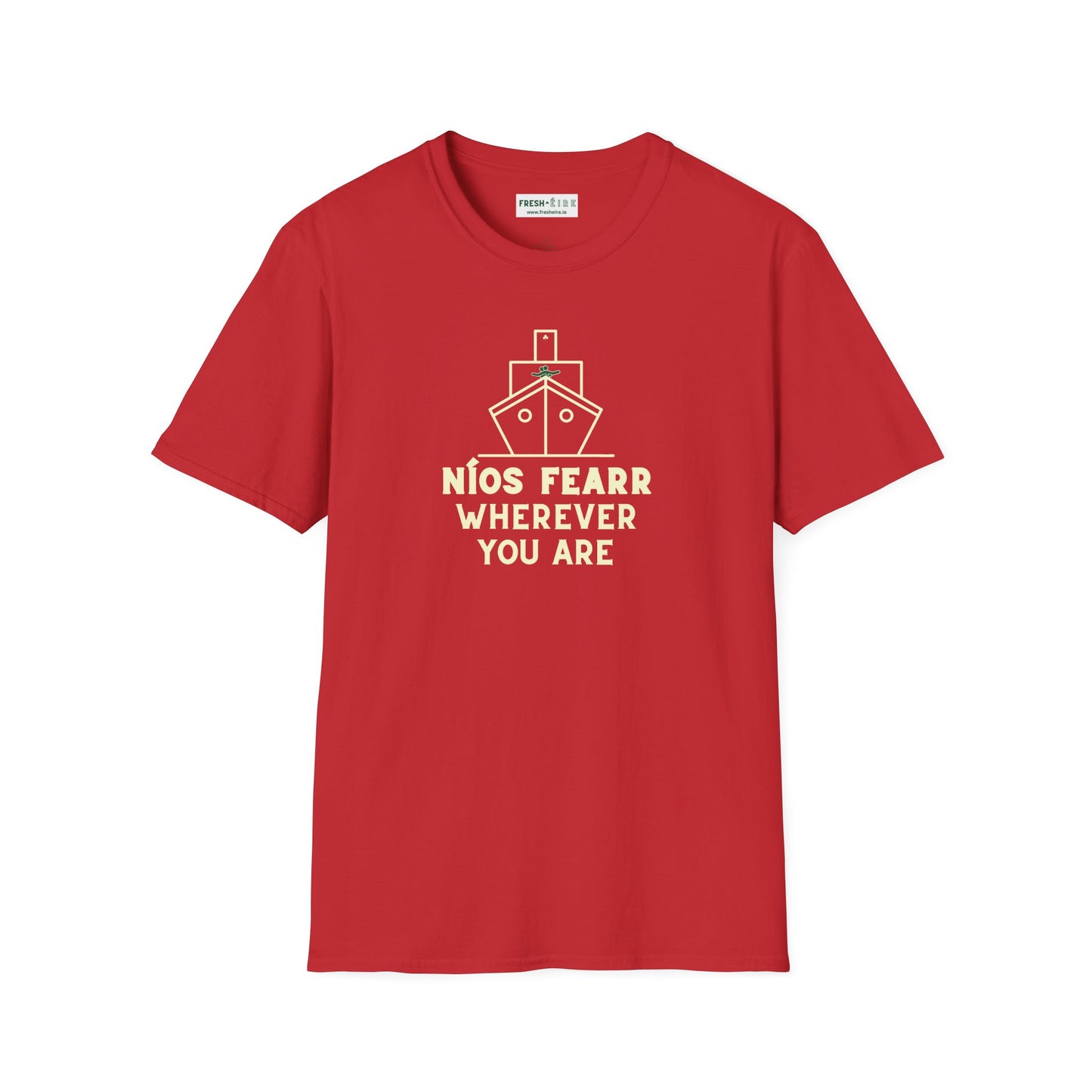 NÍOS FEARR WHEREVER YOU ARE Unisex Softstyle 100% Cotton T-Shirt