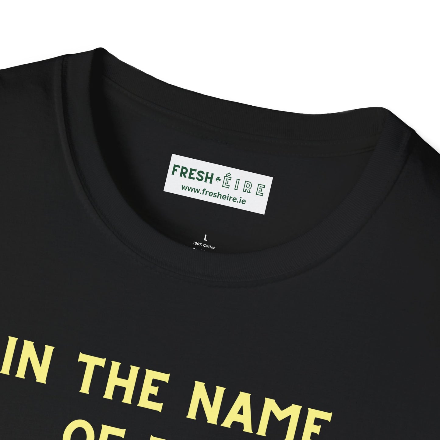 IN THE NAME OF THE FADA - EIRE vs ÉIRE Unisex Softstyle 100% Cotton T-Shirt