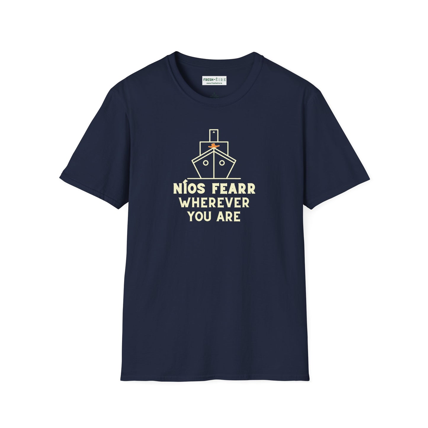 NÍOS FEARR WHEREVER YOU ARE Unisex Softstyle 100% Cotton T-Shirt