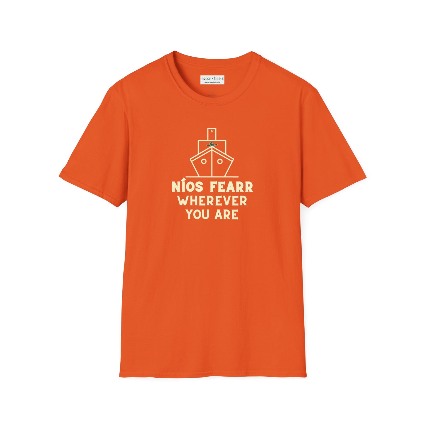 NÍOS FEARR WHEREVER YOU ARE Unisex Softstyle 100% Cotton T-Shirt
